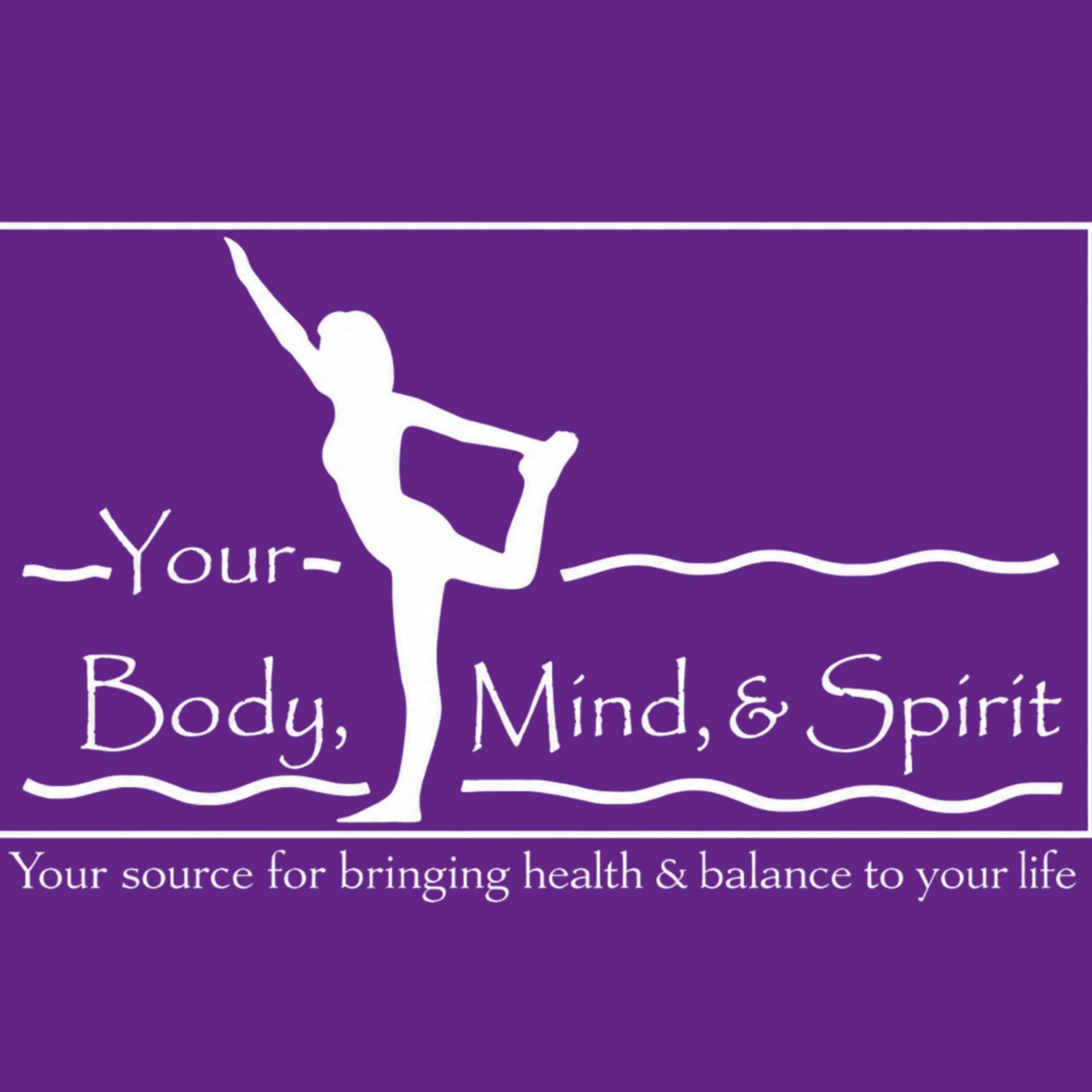 Your Body, Mind, & Spirit