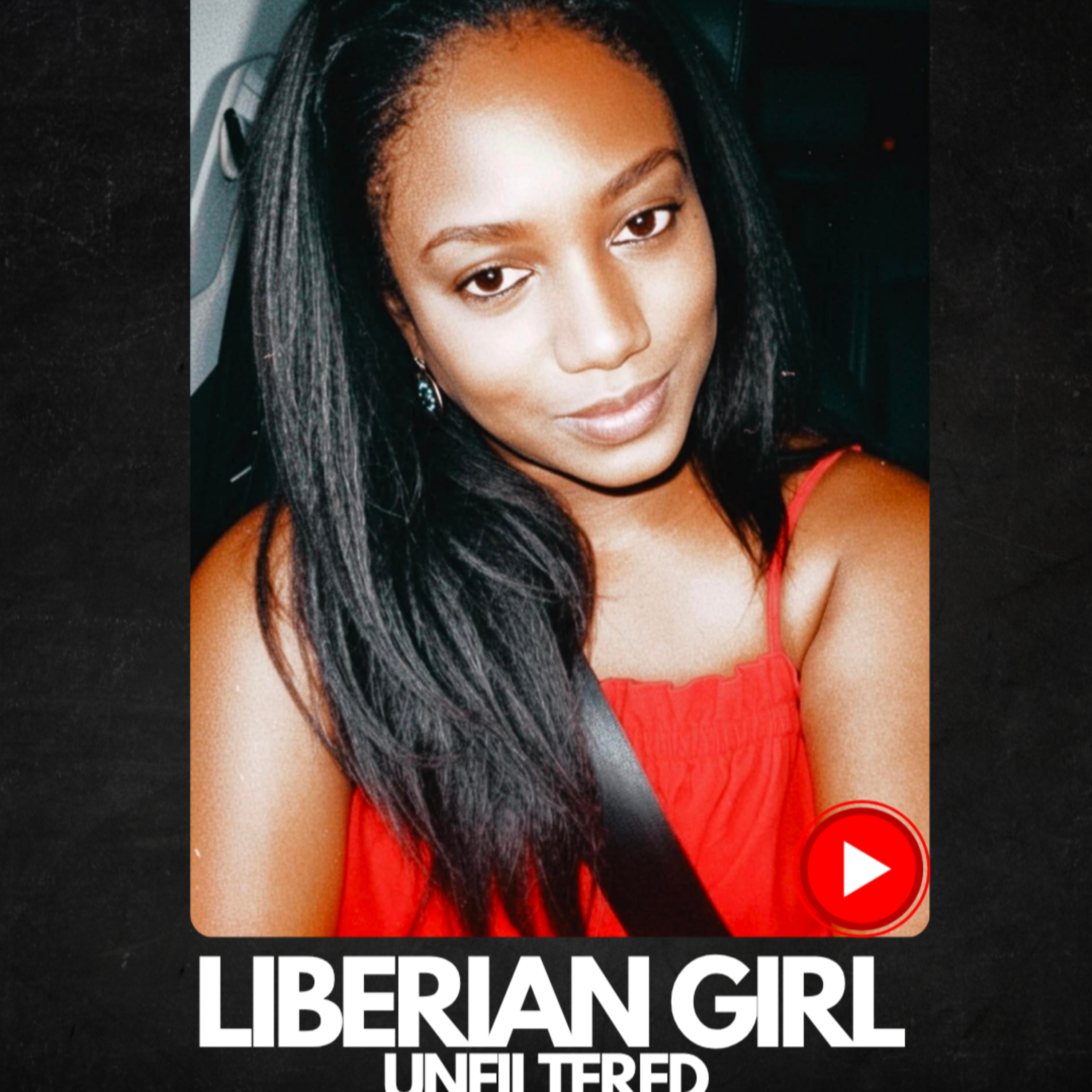Liberian Girl Unfiltered