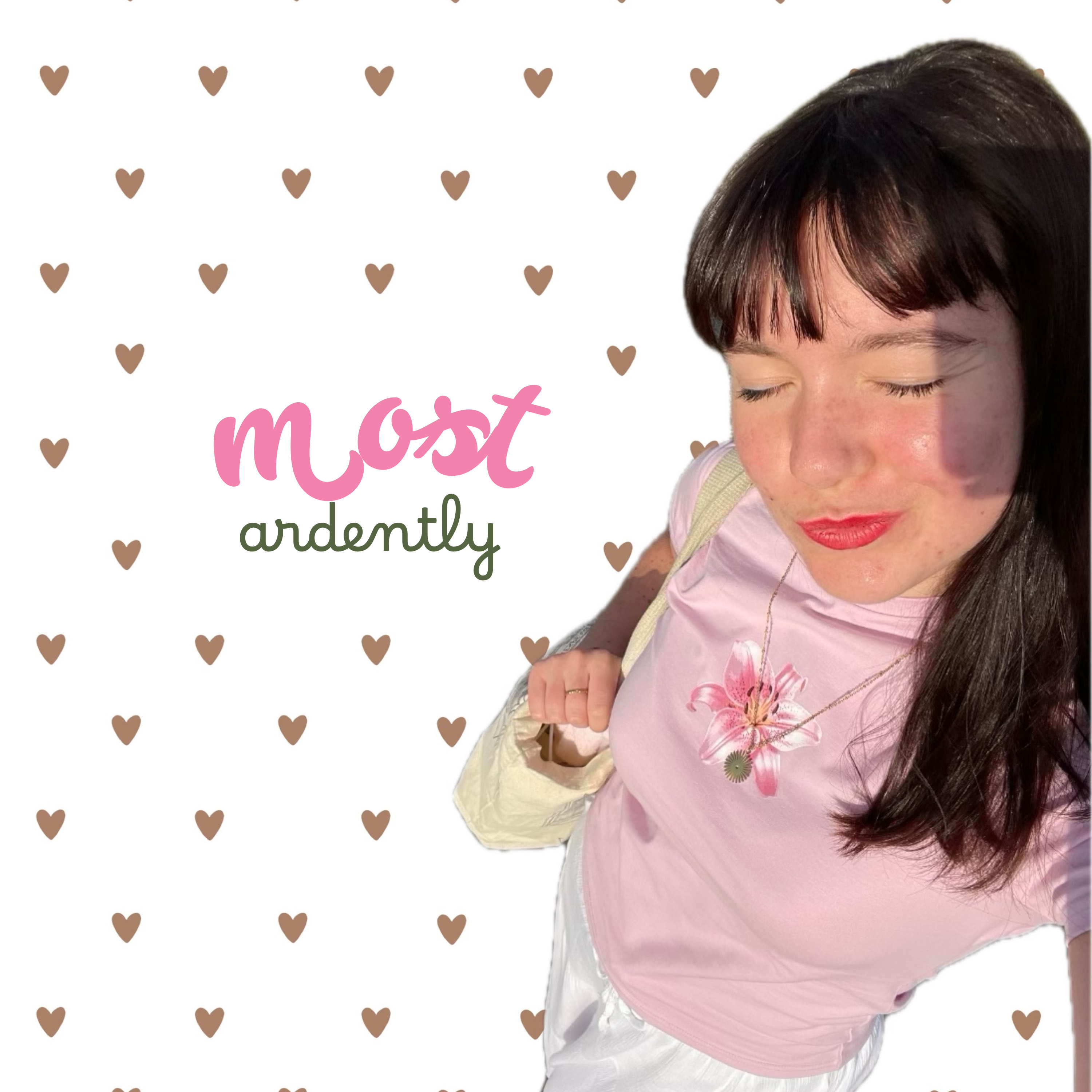 Most ardently