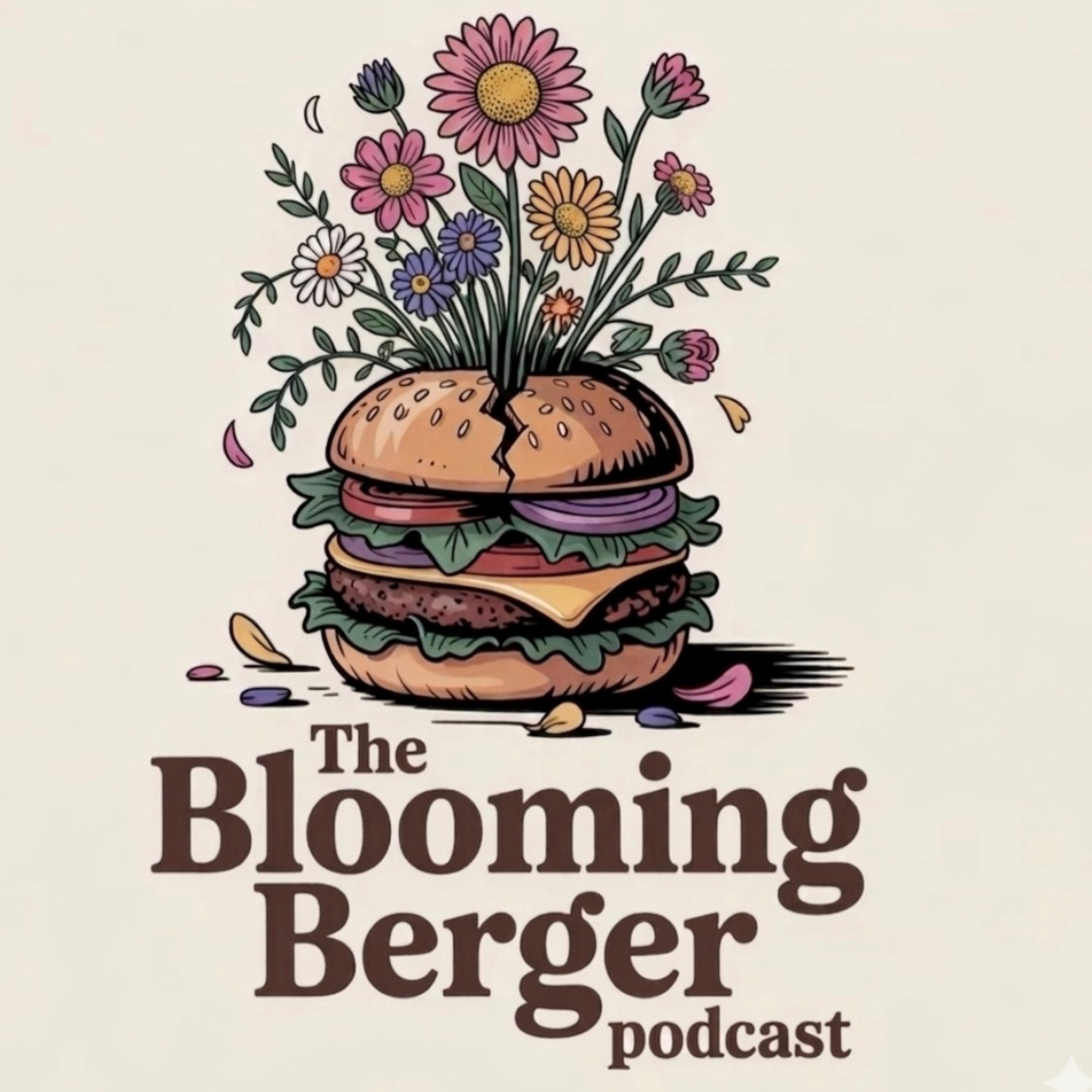 The Blooming Berger Podcast