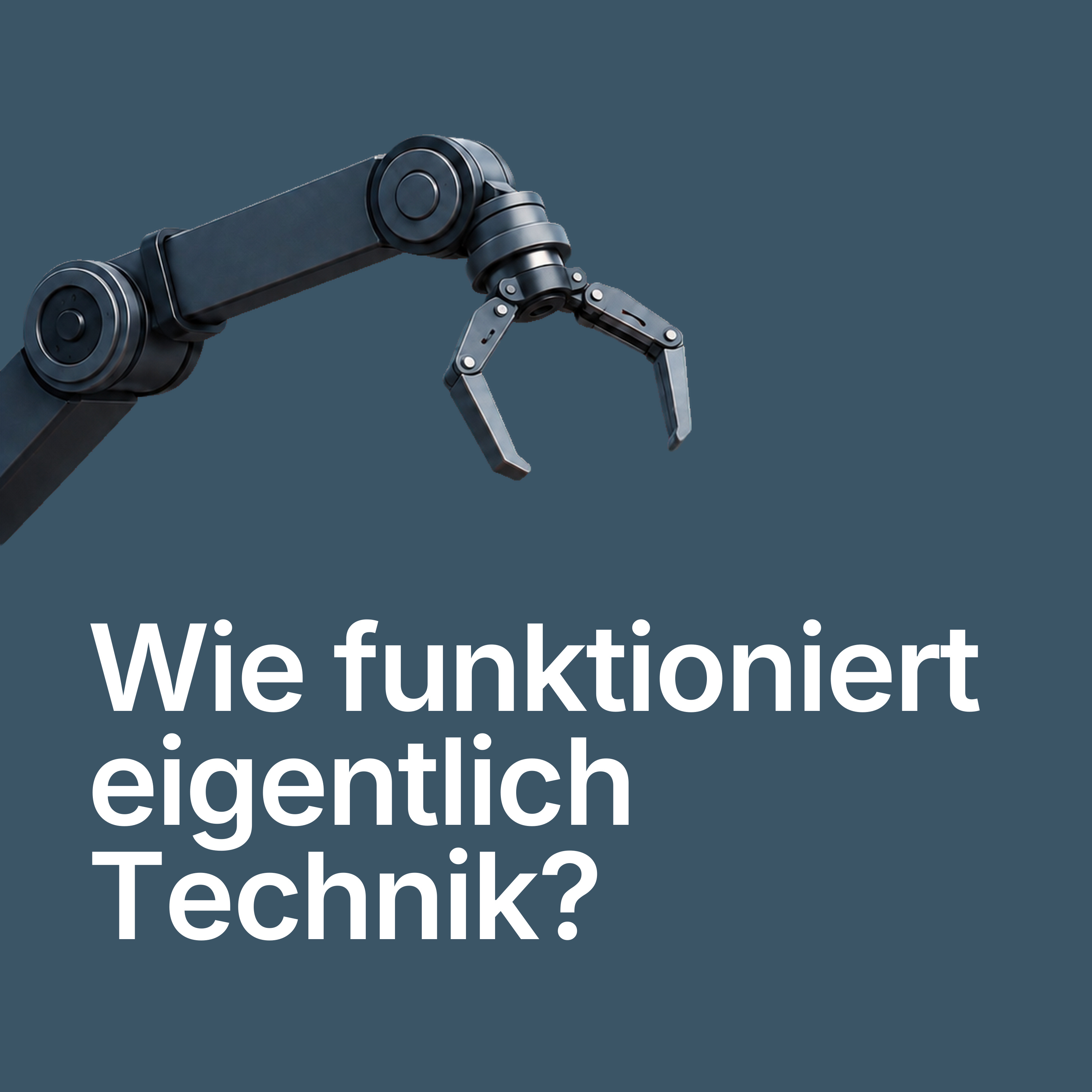 Wie funktioniert eigentlich Technik?