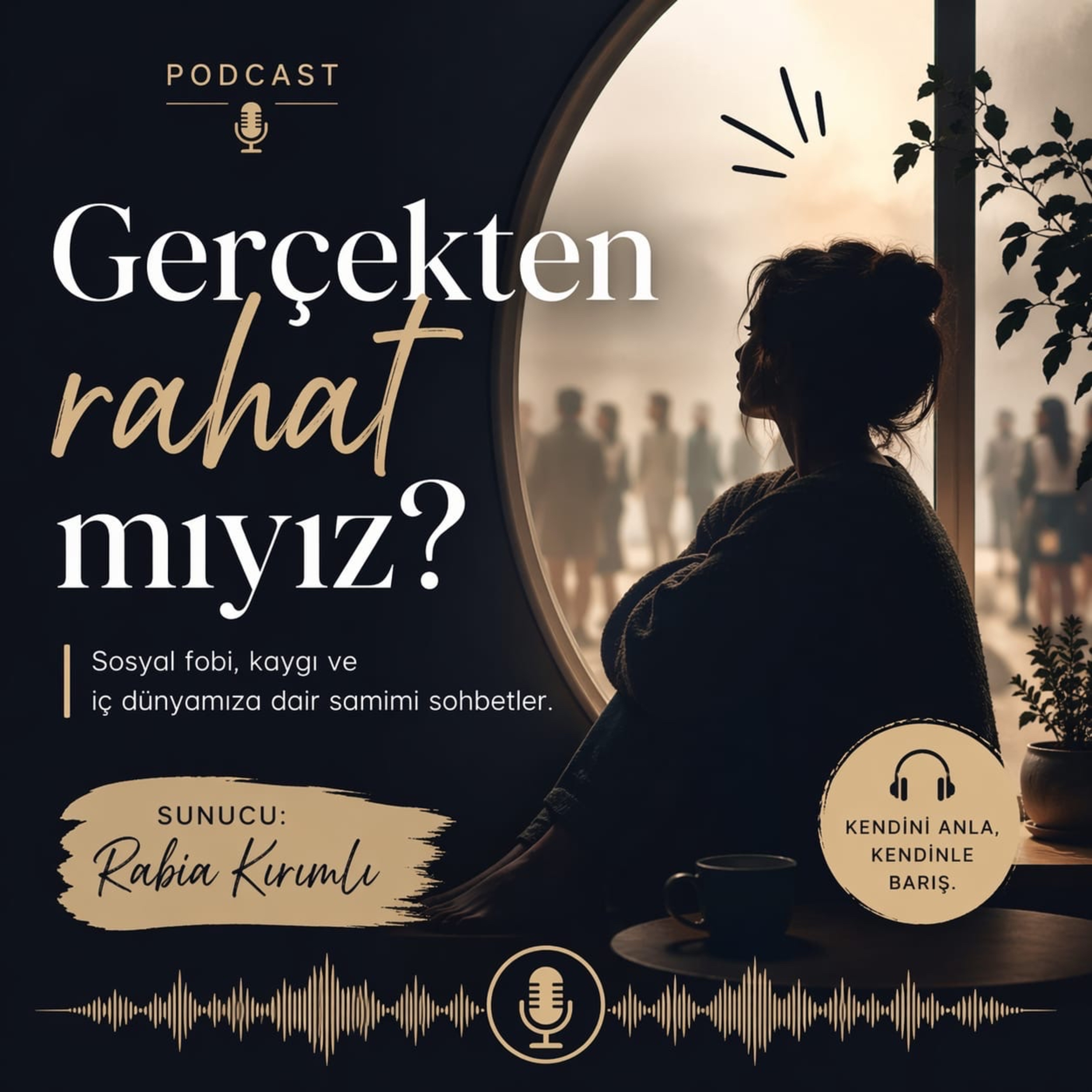 Gerçekten Rahat Mıyız?