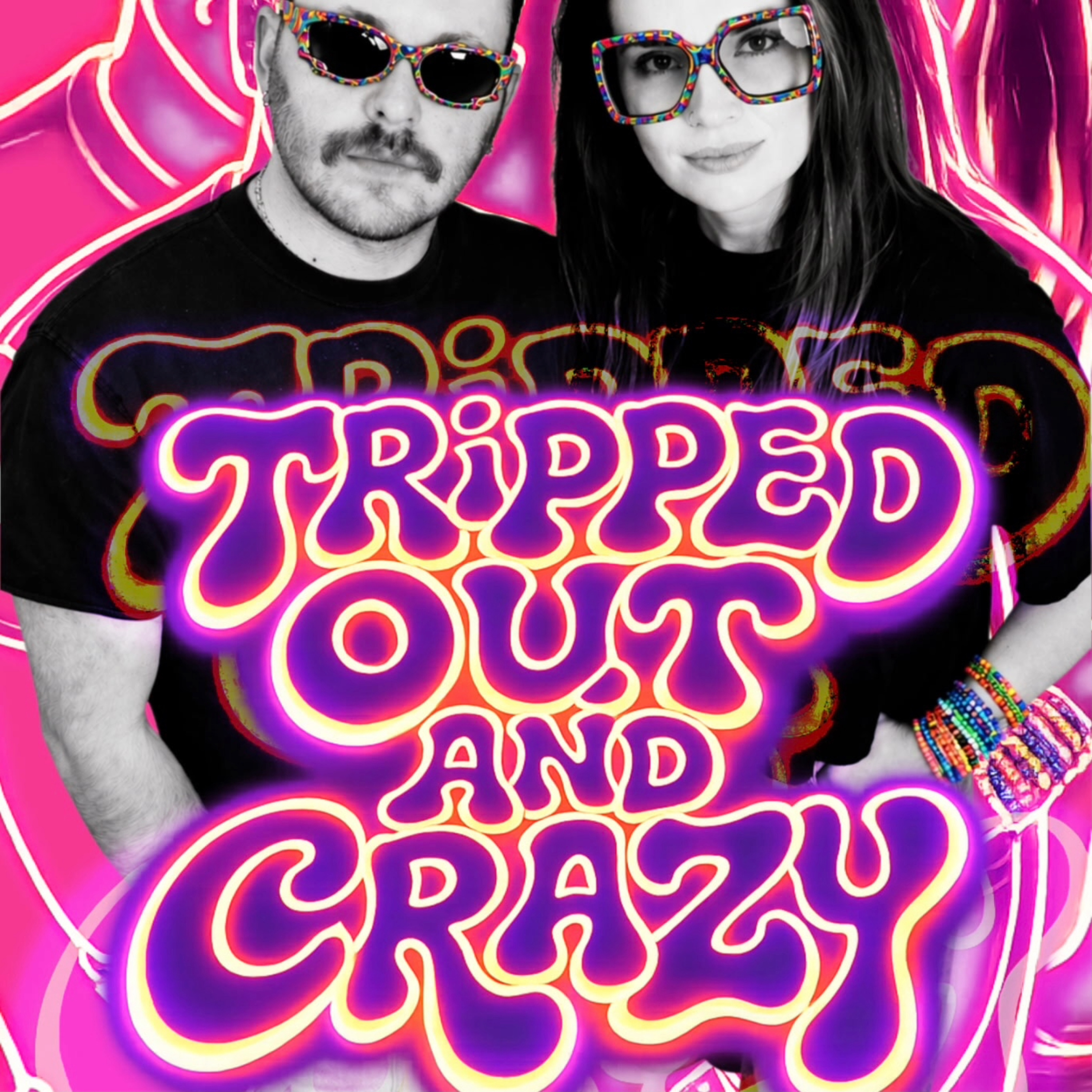 Tripped Out and Crazy podcast artwork