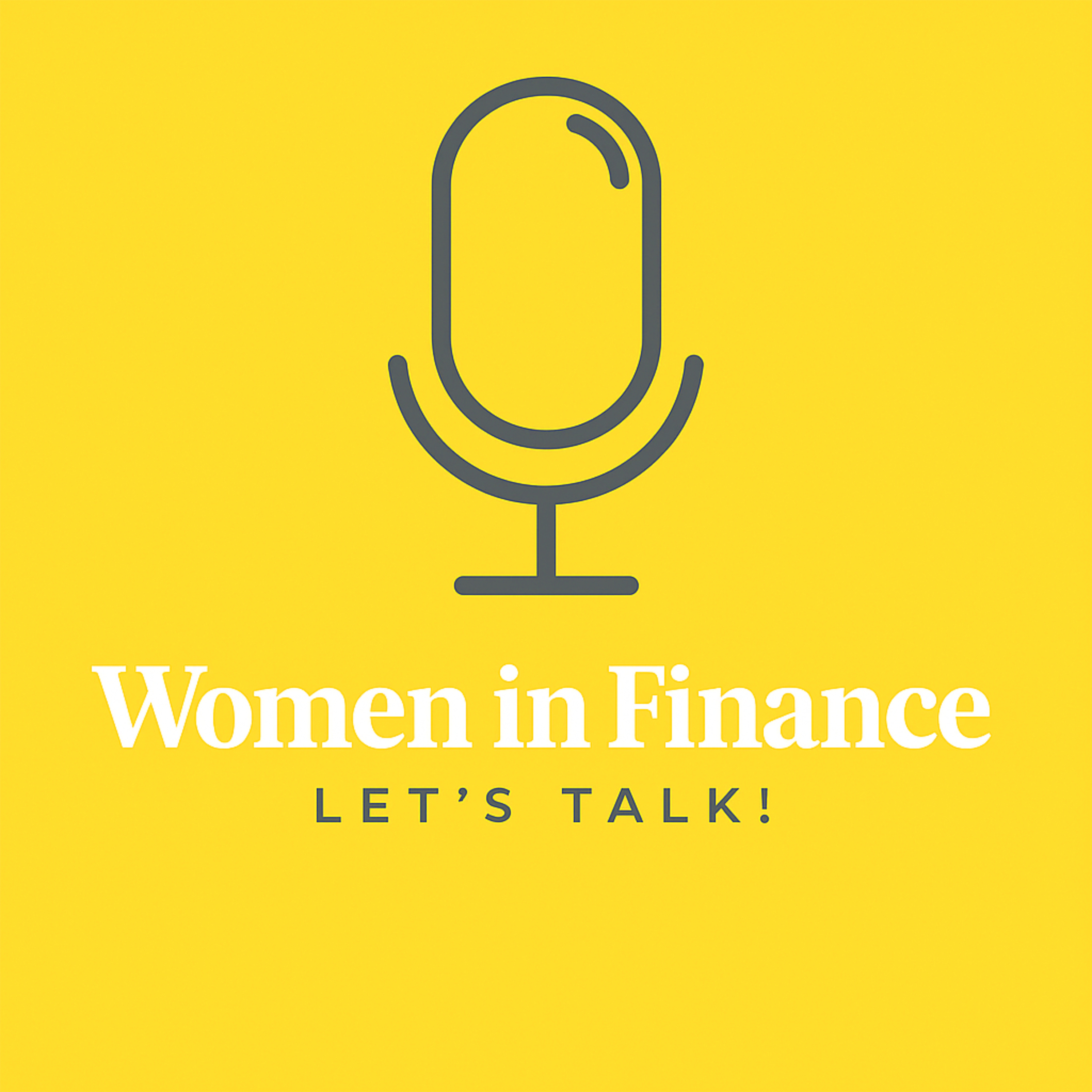 Women in Finance - Let's Talk!