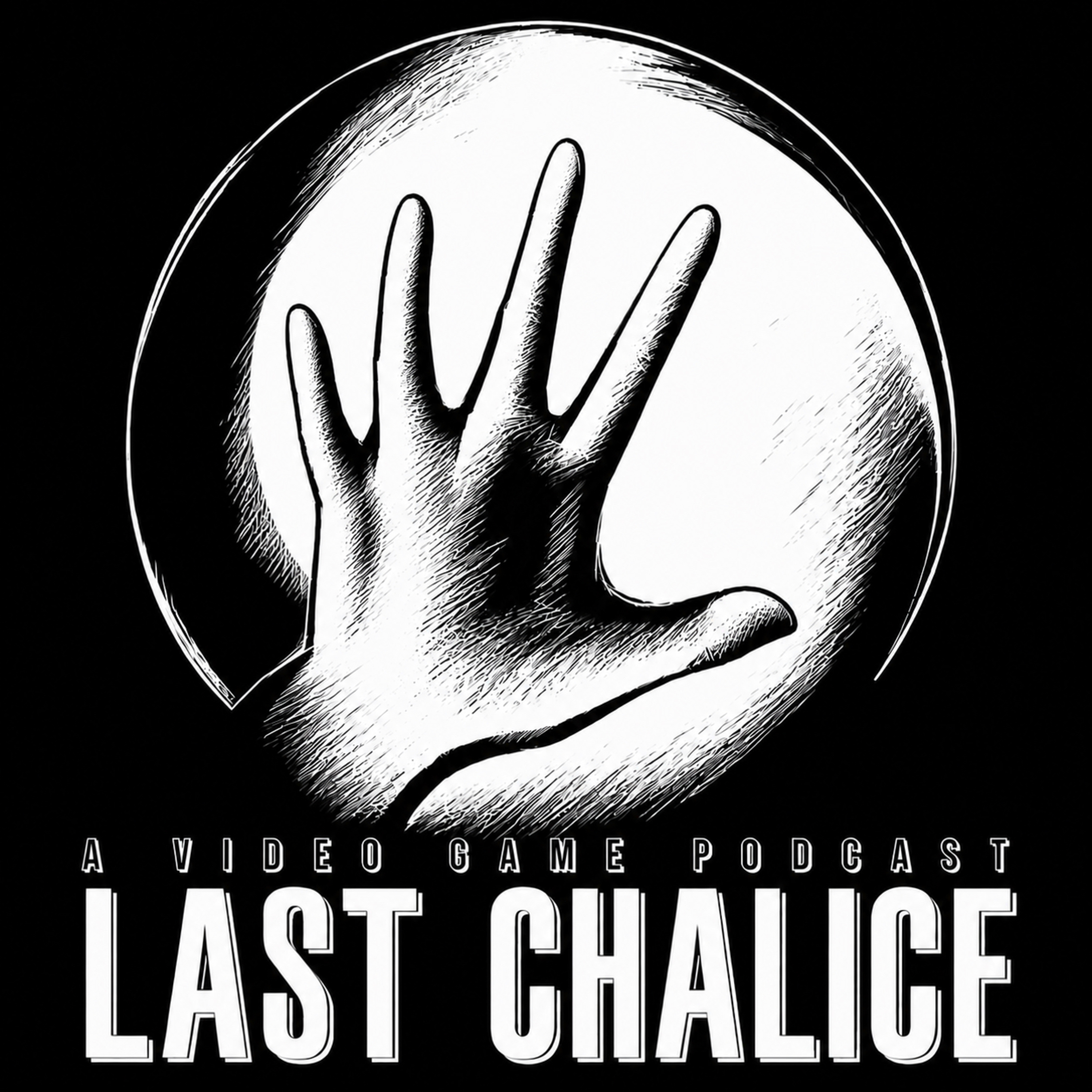Last Chalice: A Video Game Podcast