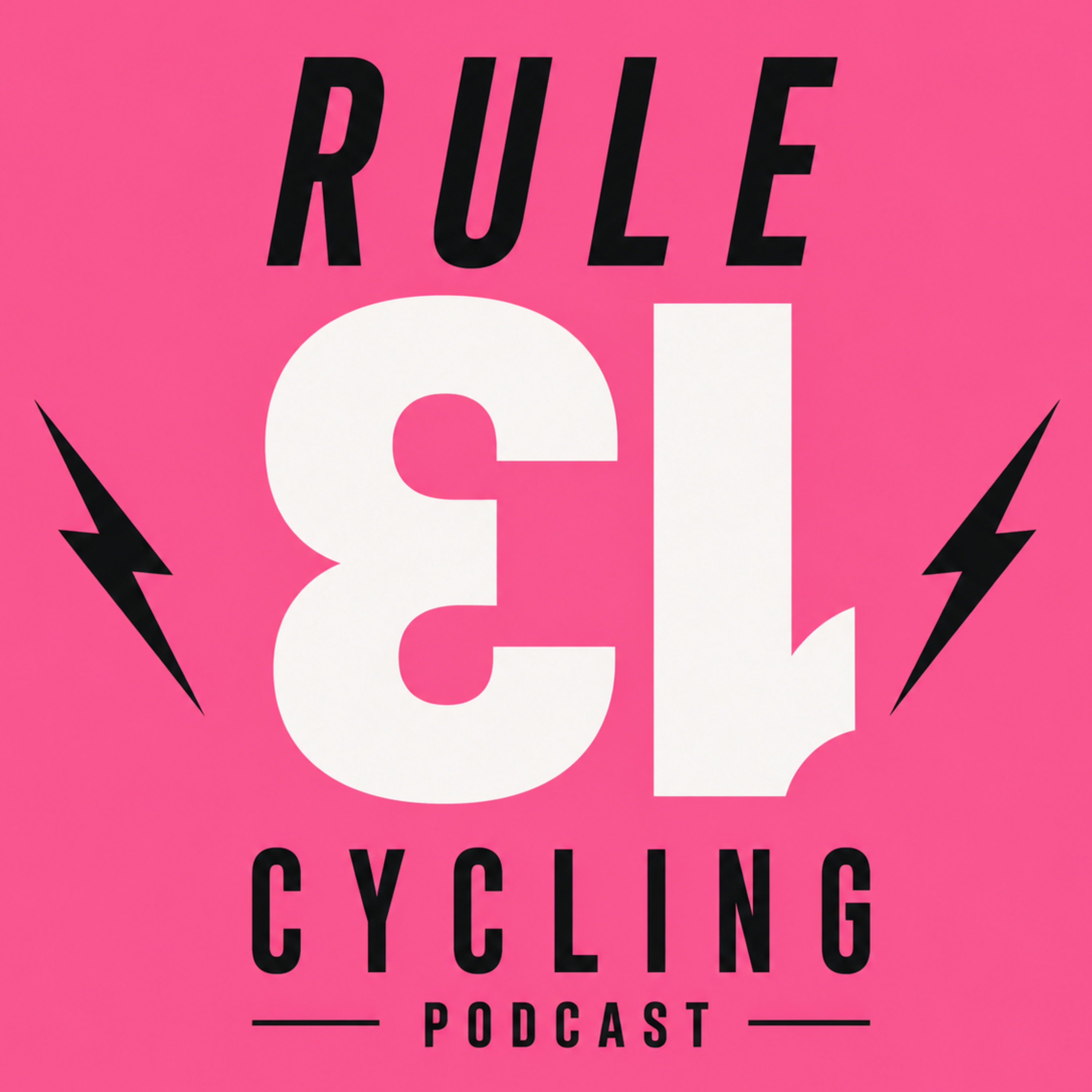 Rule #13 Cycling Podcast