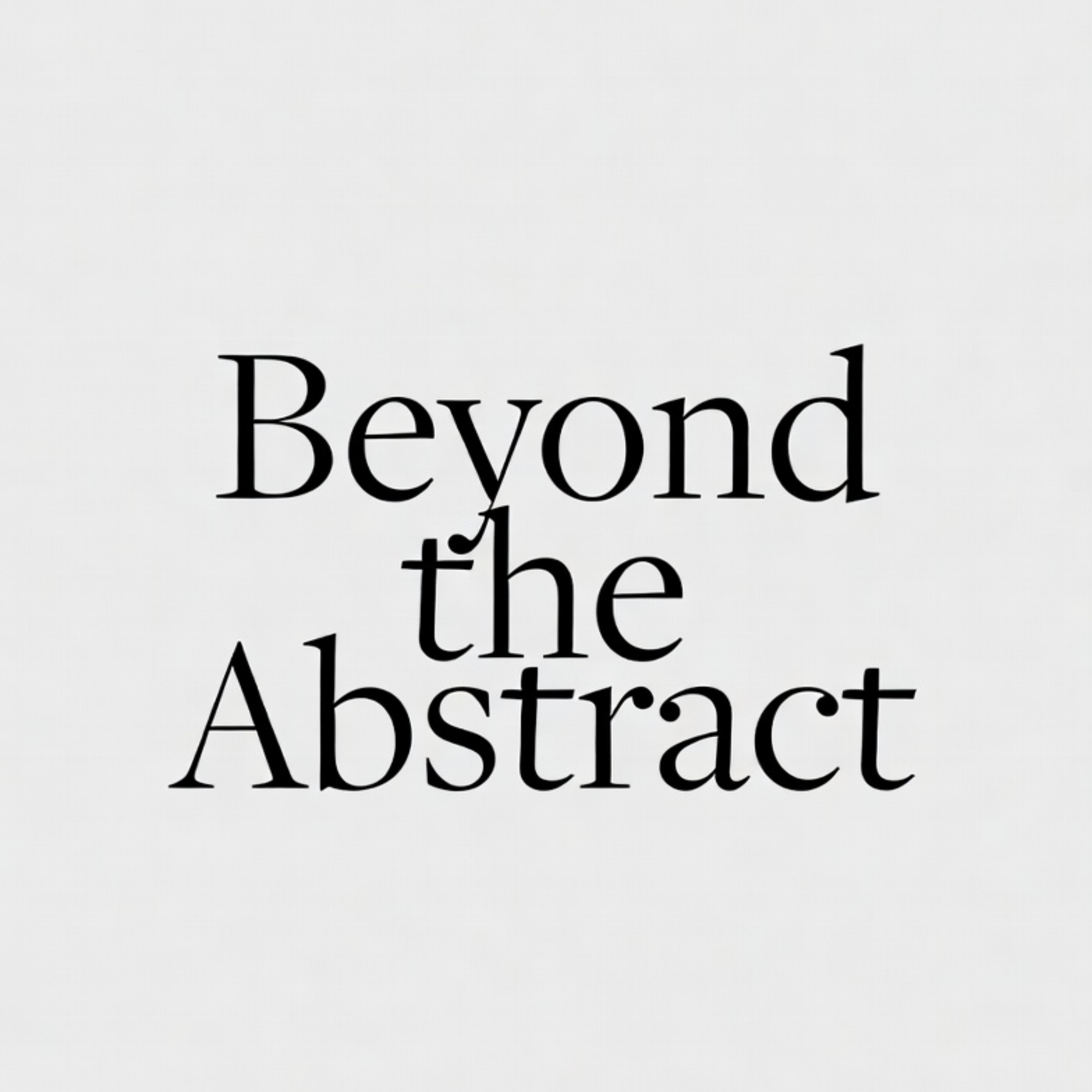 Beyond the Abstract