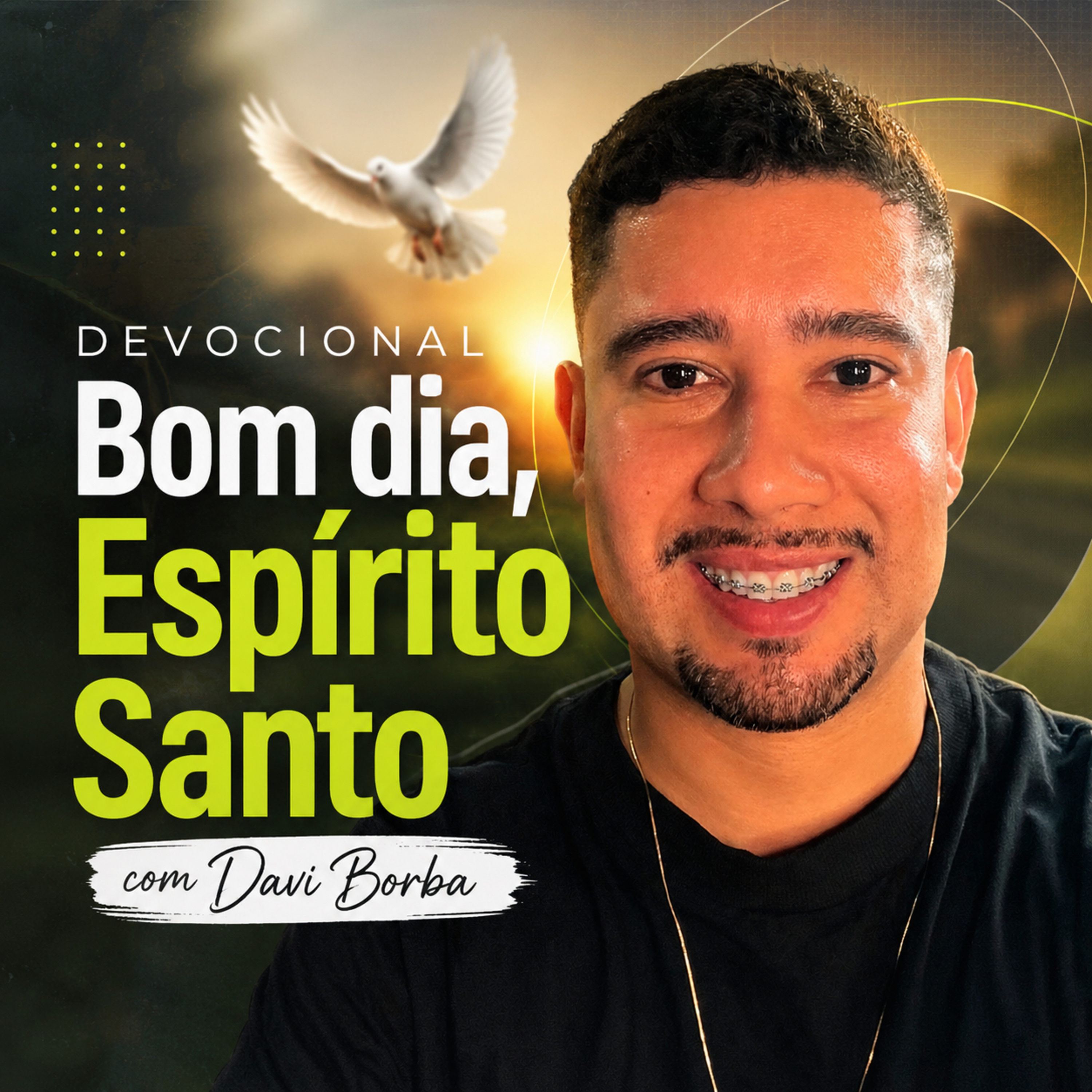 Devocional : Bom dia,Espírito Santo - Davi Borba