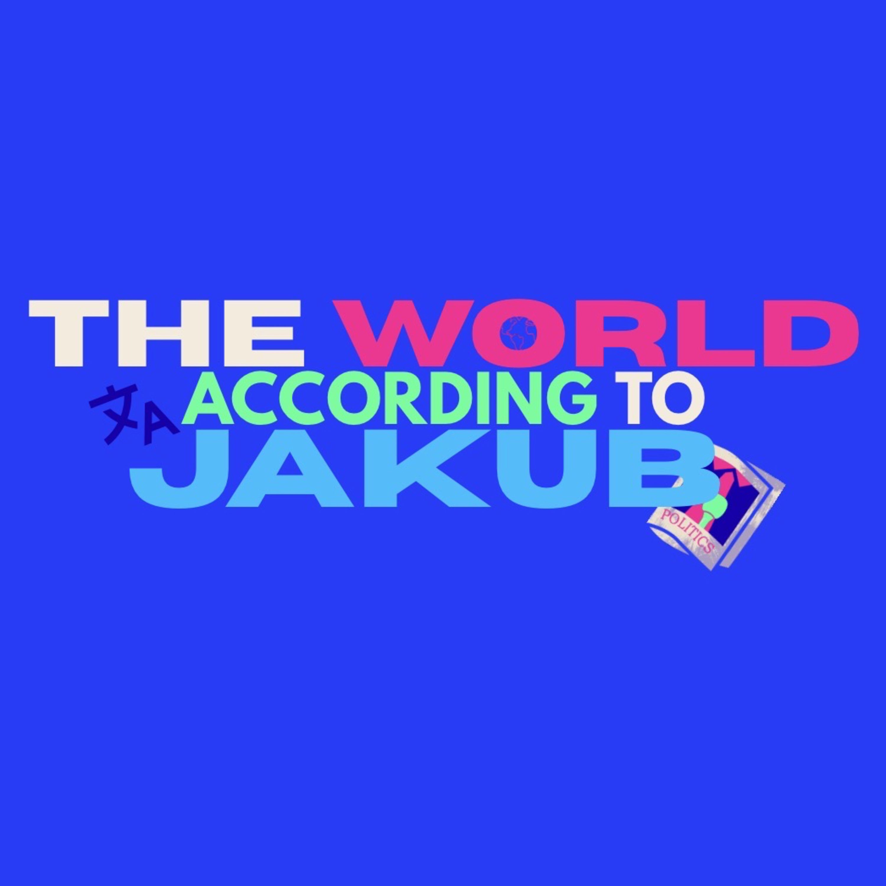 The world according to Jakub podcast artwork