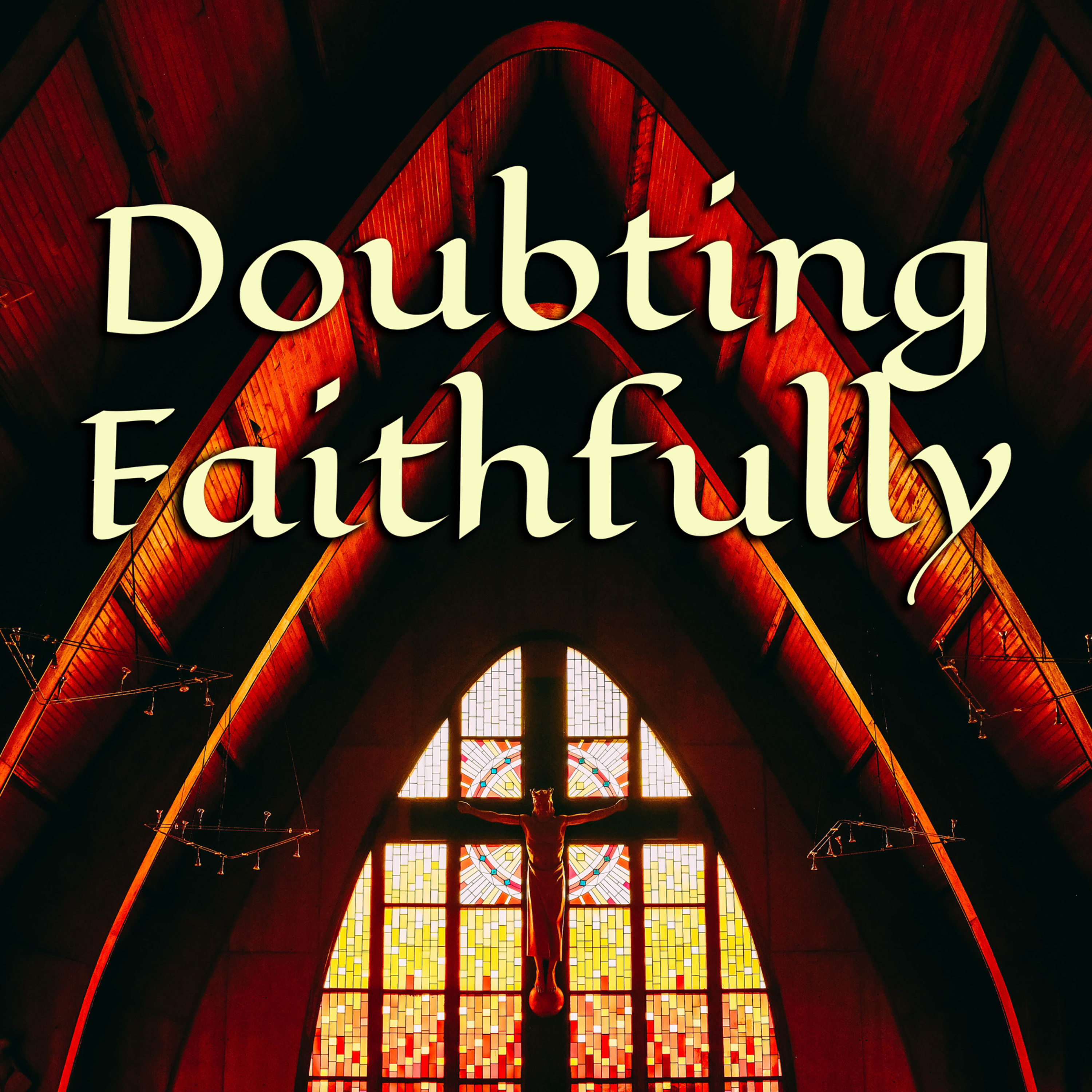 Doubting Faithfully Podcast podcast artwork