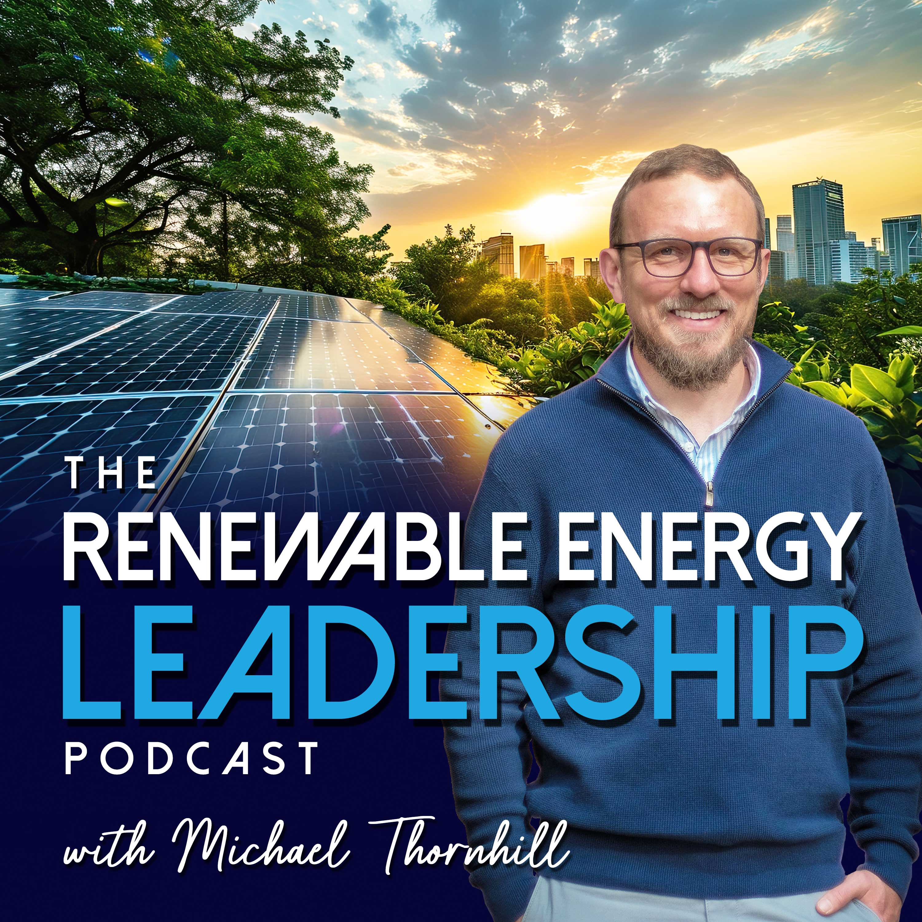 The Renewable Energy Leadership Podcast