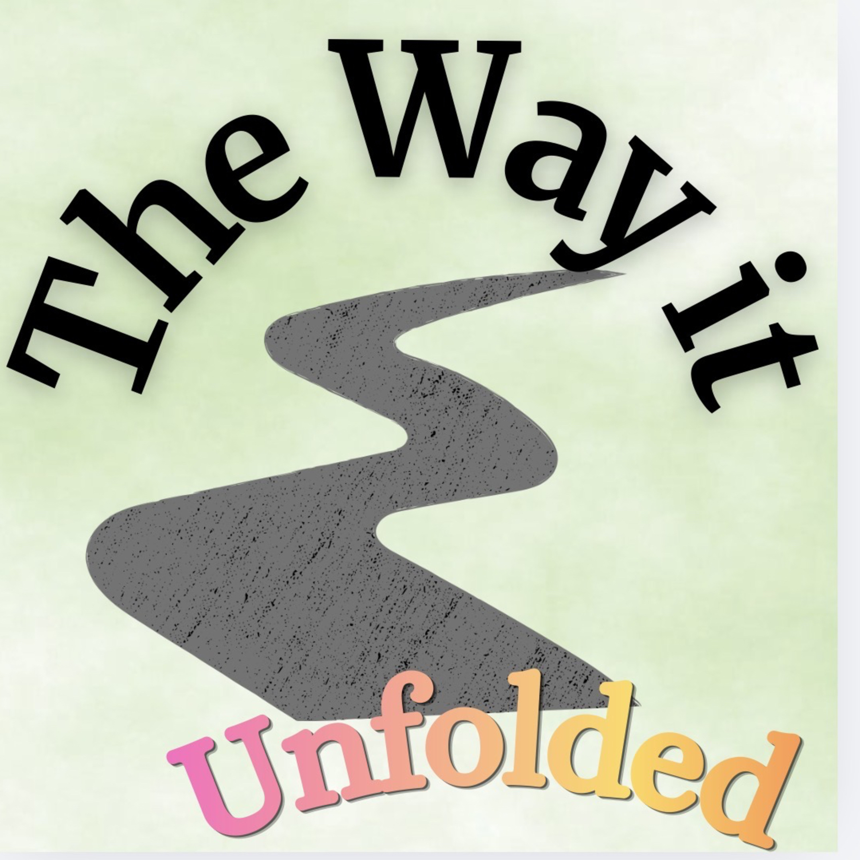 The Way It Unfolded