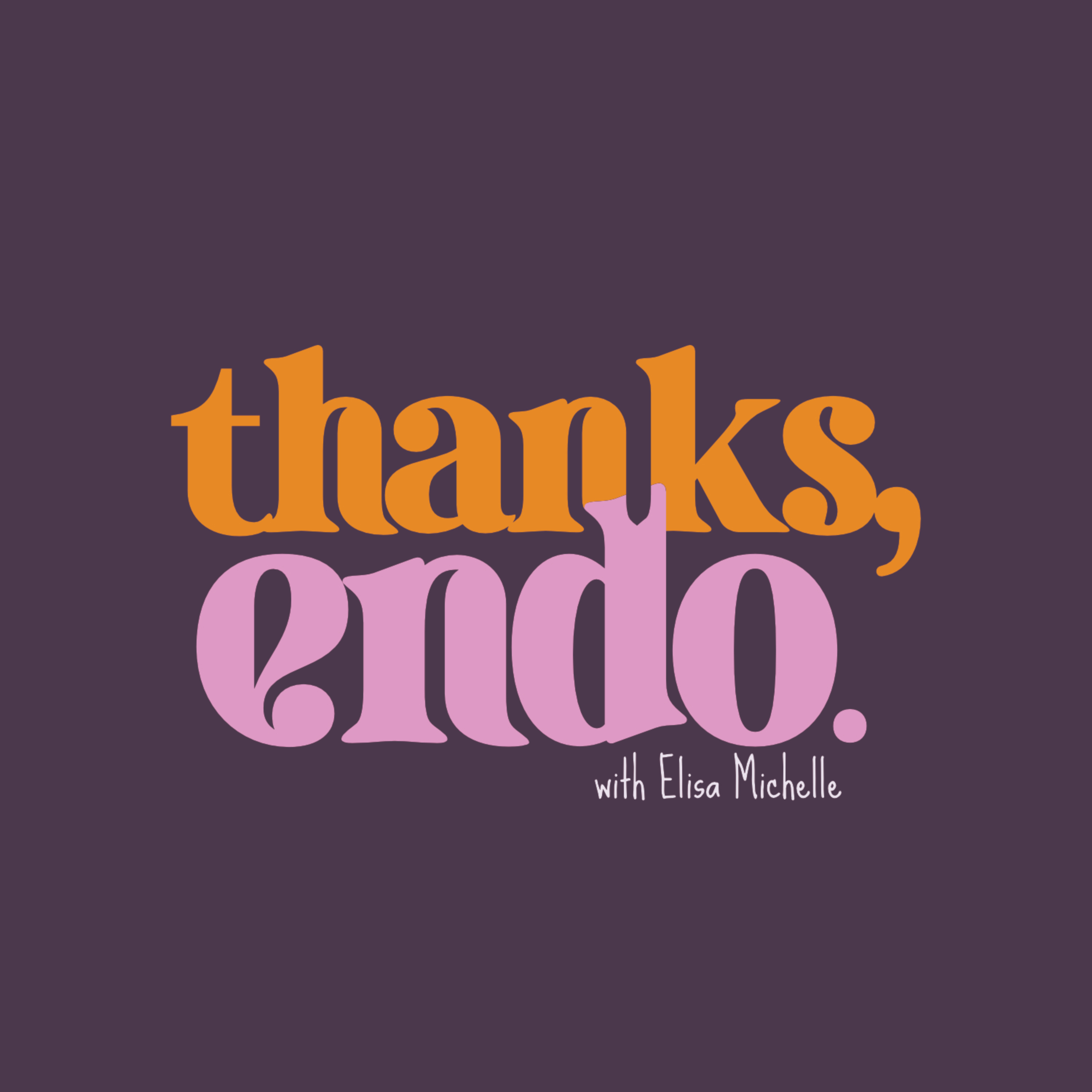 Thanks, Endo. podcast artwork