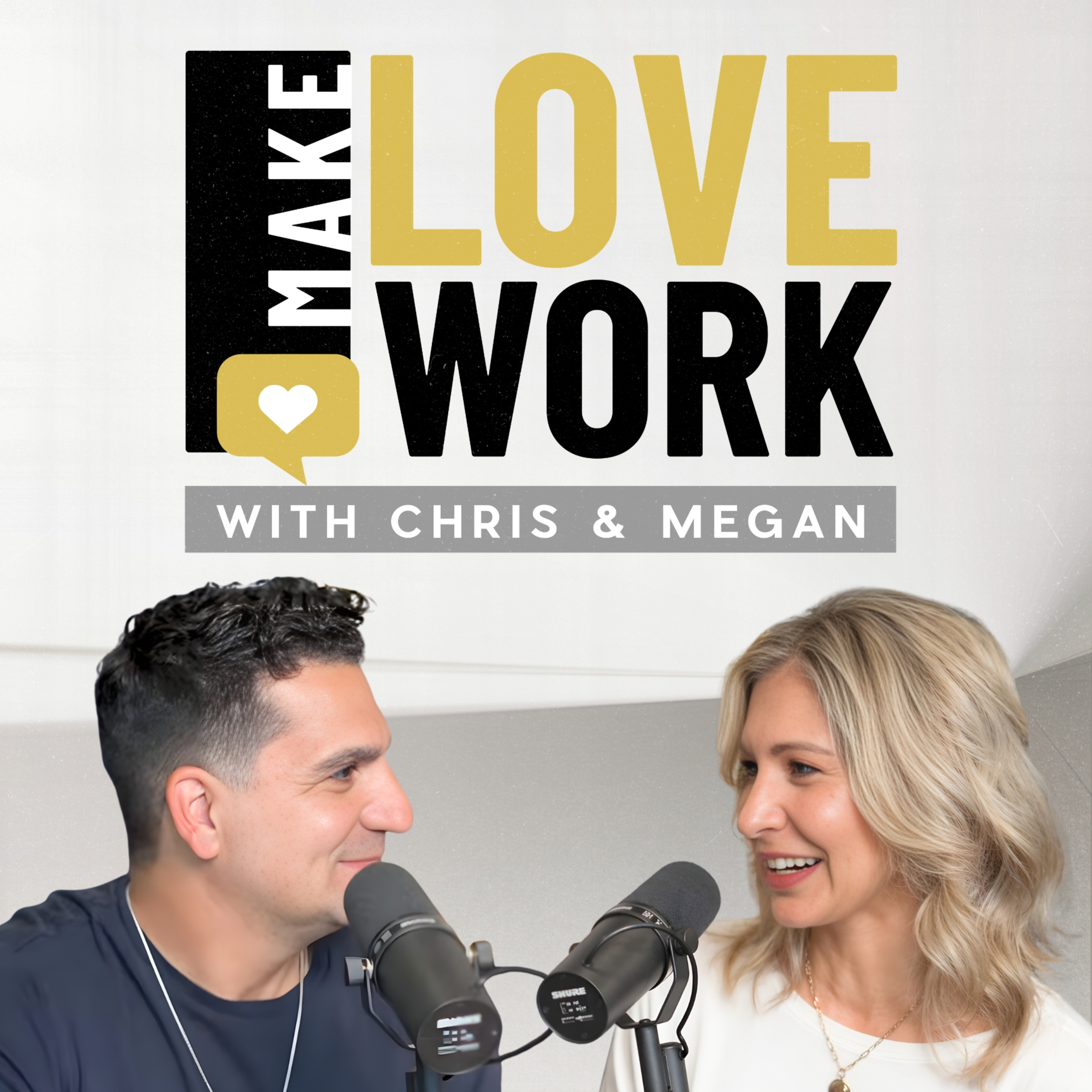 Make Love Work with Chris and Megan Rea