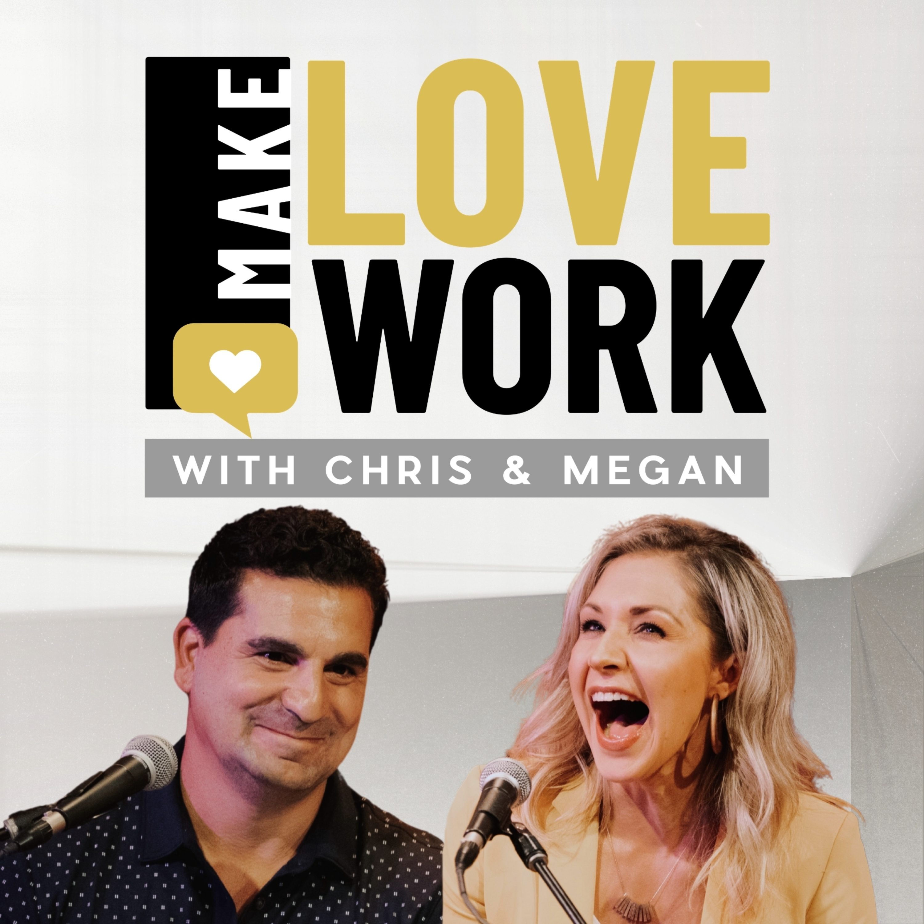 Make Love Work with Chris and Megan Rea