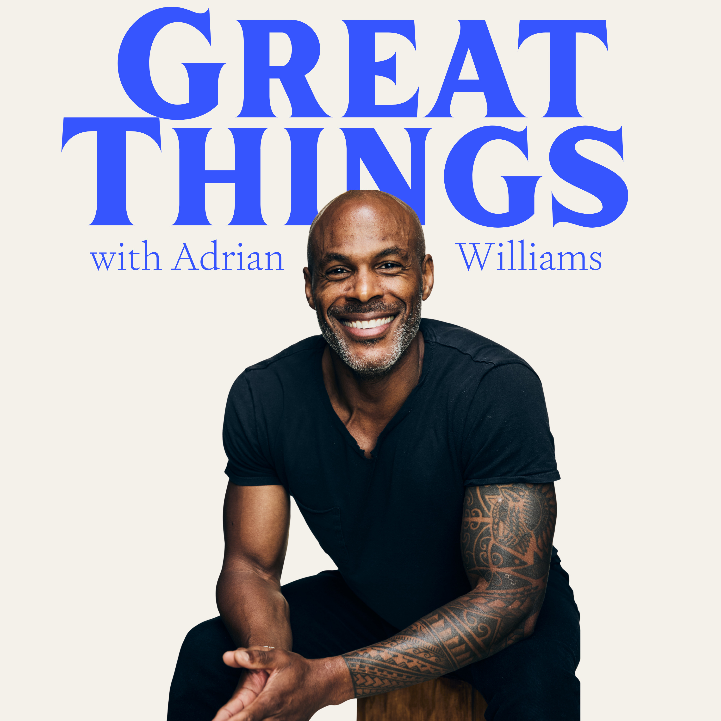 Great Things with Adrian Williams podcast artwork