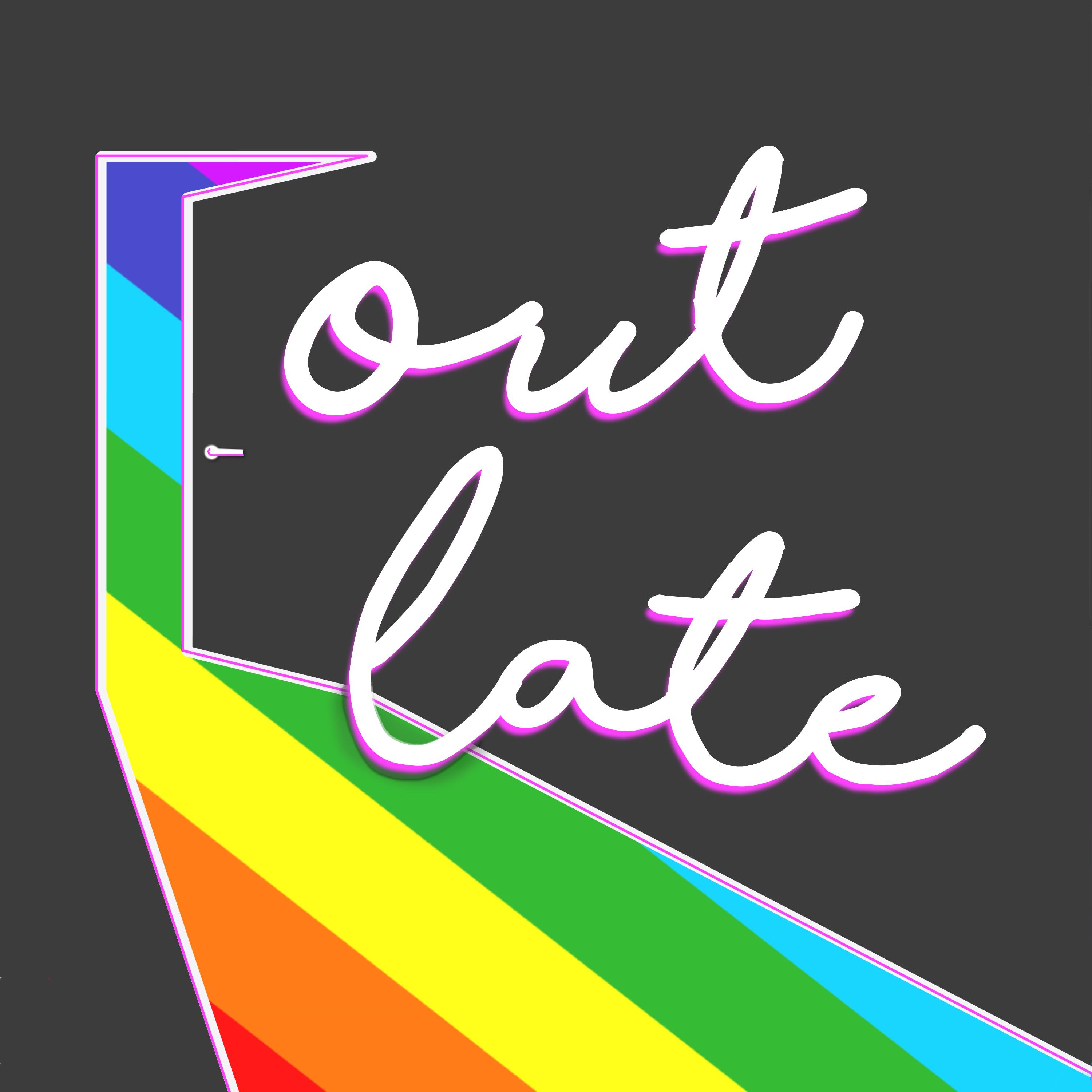 Out Late