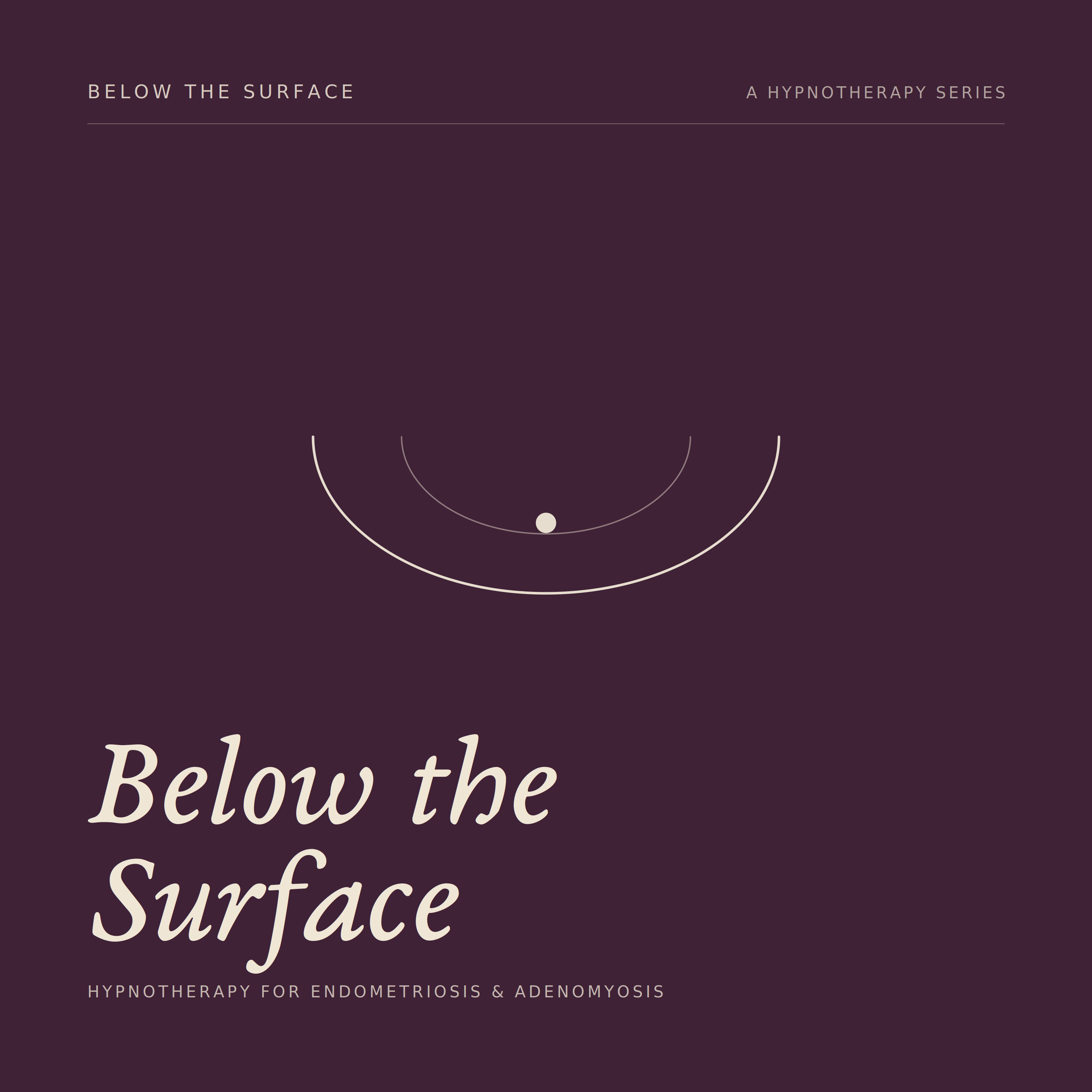 Below The Surface: Hypnotherapy For Endometriosis and Adenomyosis