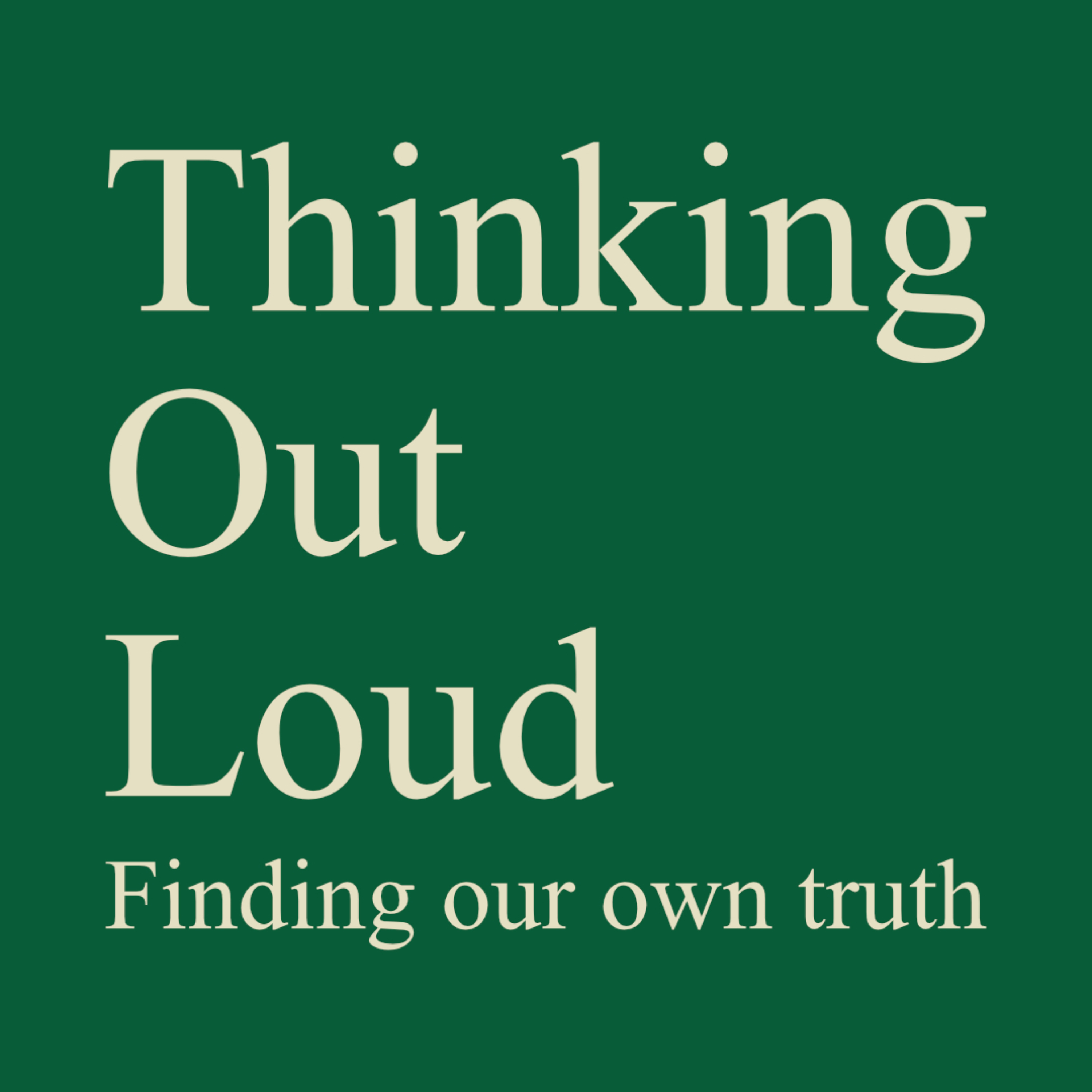 Thinking Out Loud