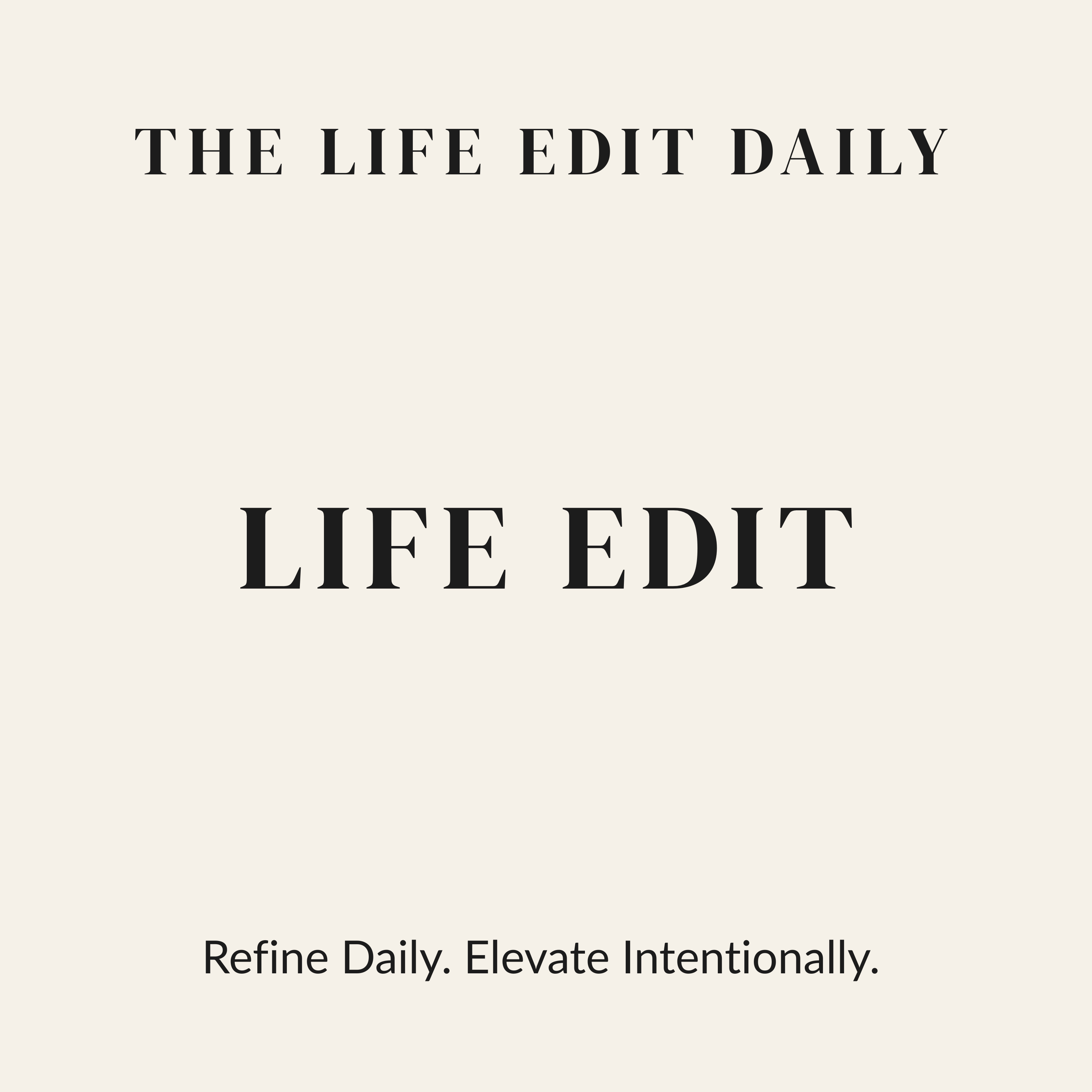 The Life Edit Daily podcast artwork