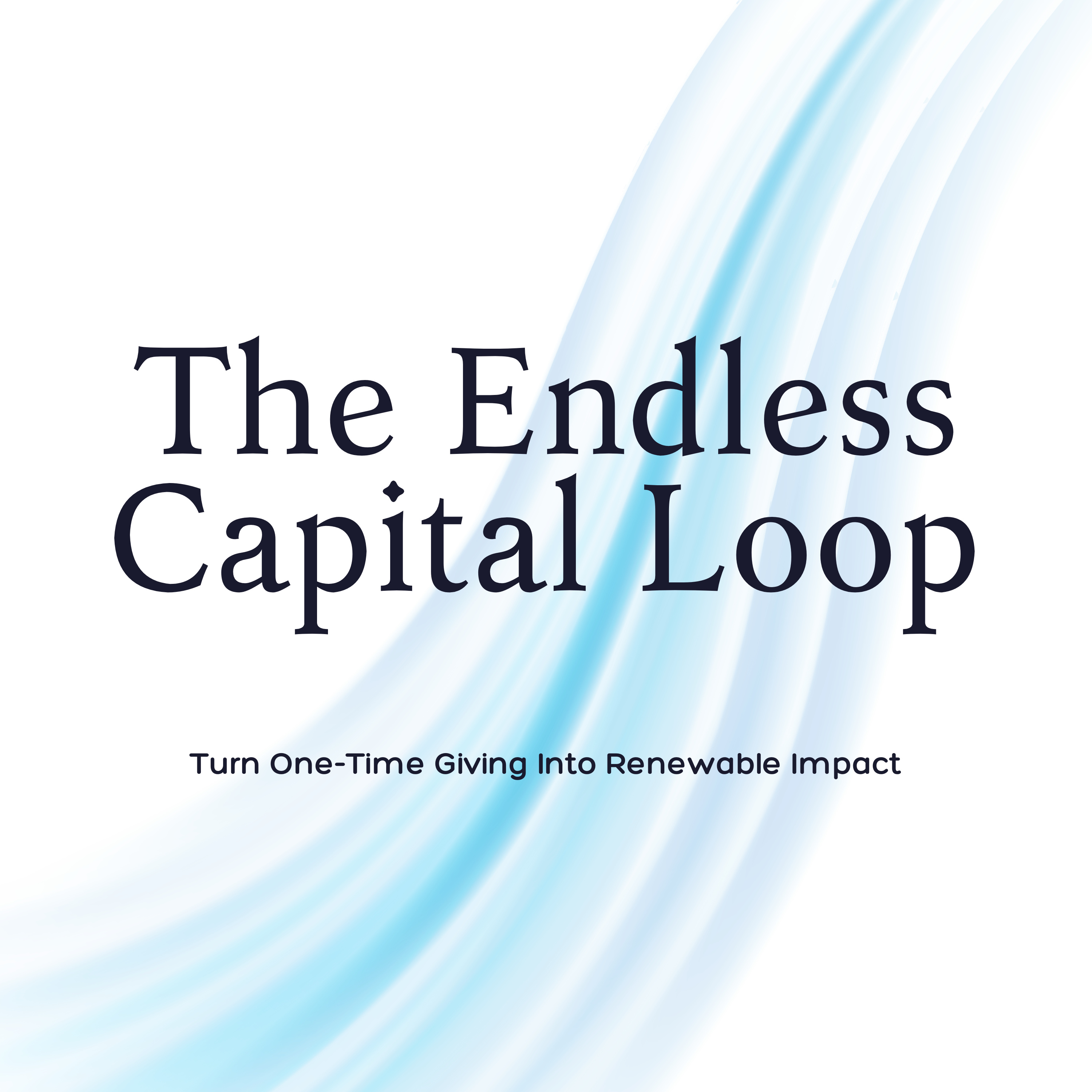 The Endless Capital Loop