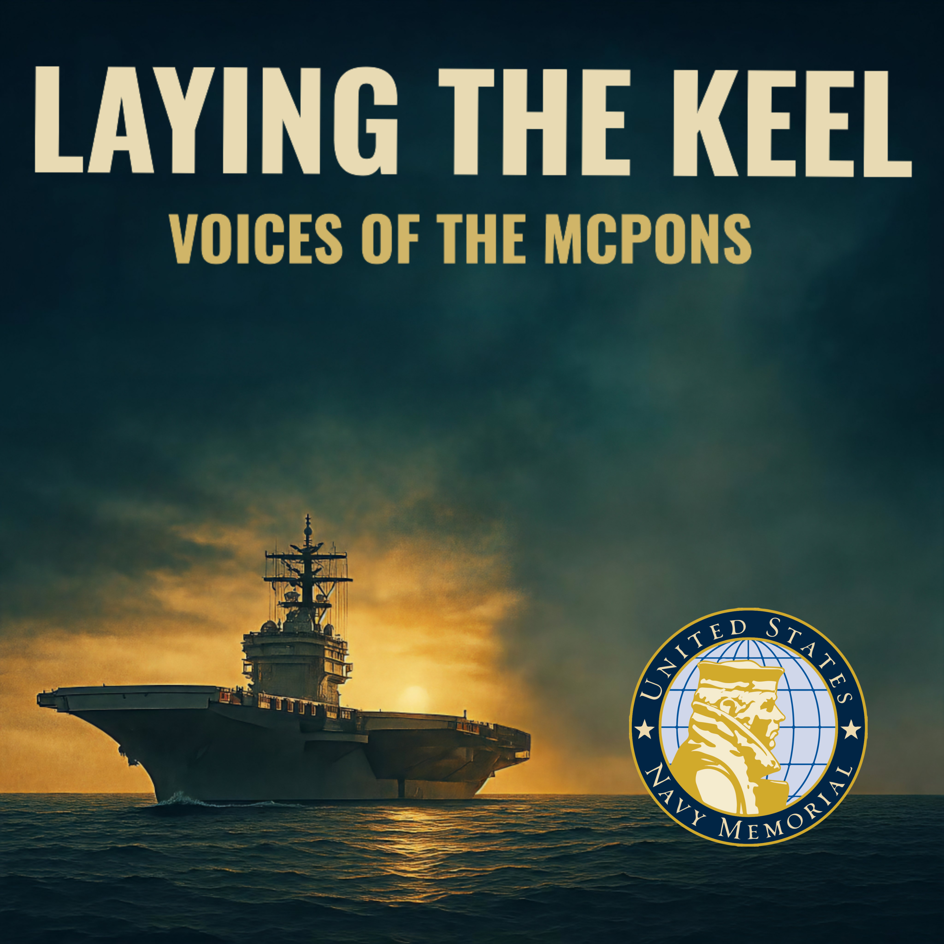 Laying the Keel: Voices of the MCPONs