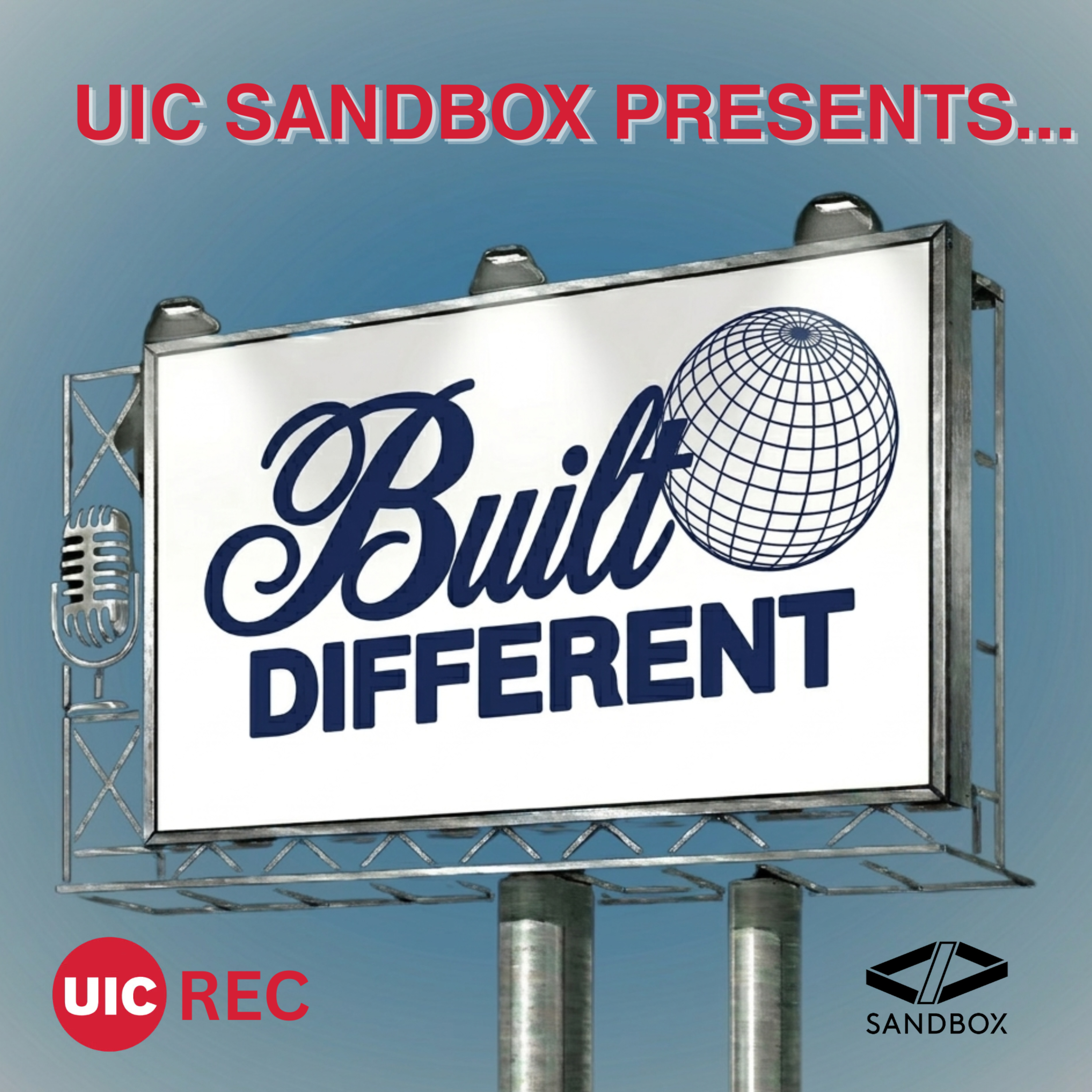 UIC Sandbox Podcast: Built Different podcast artwork