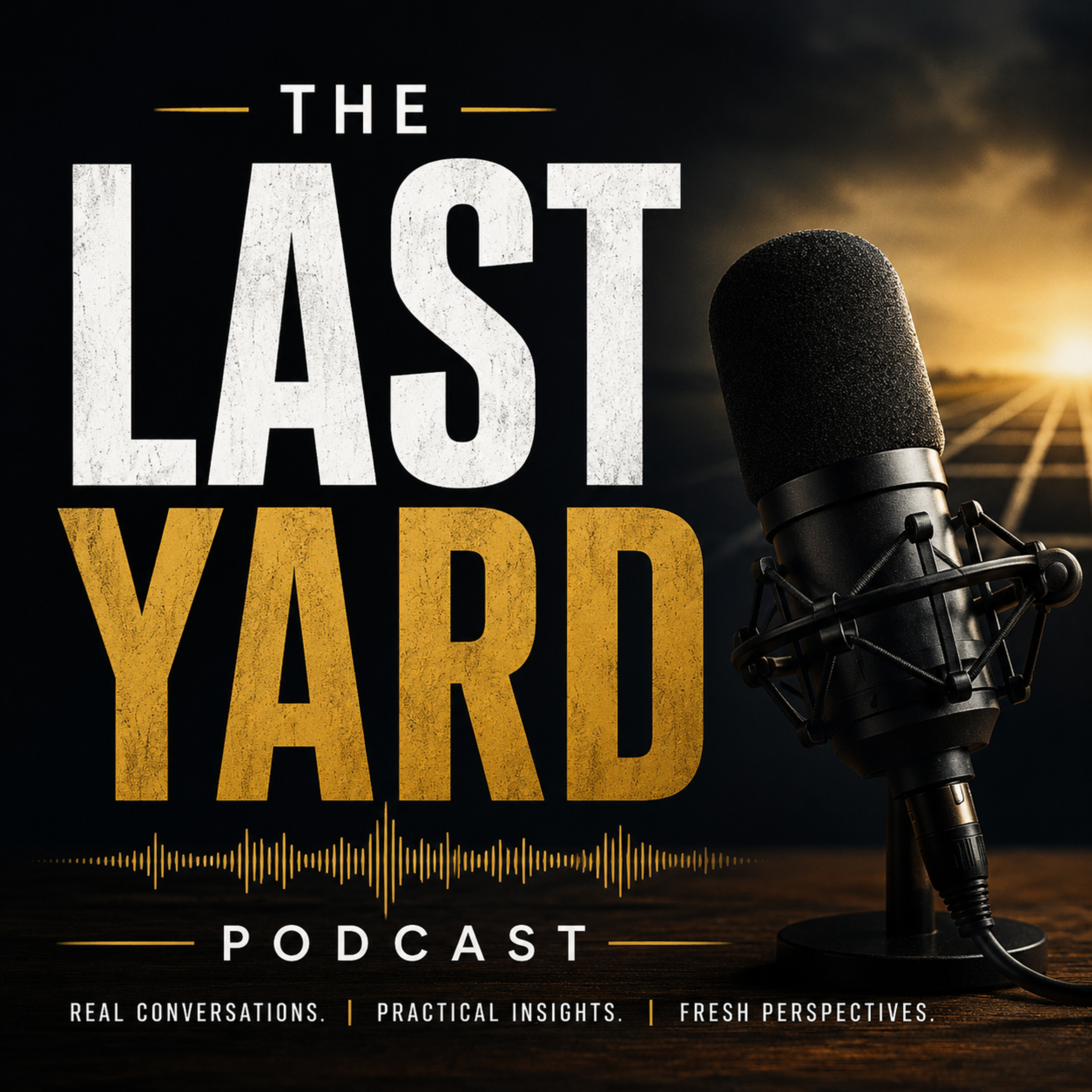 The Last Yard podcast artwork