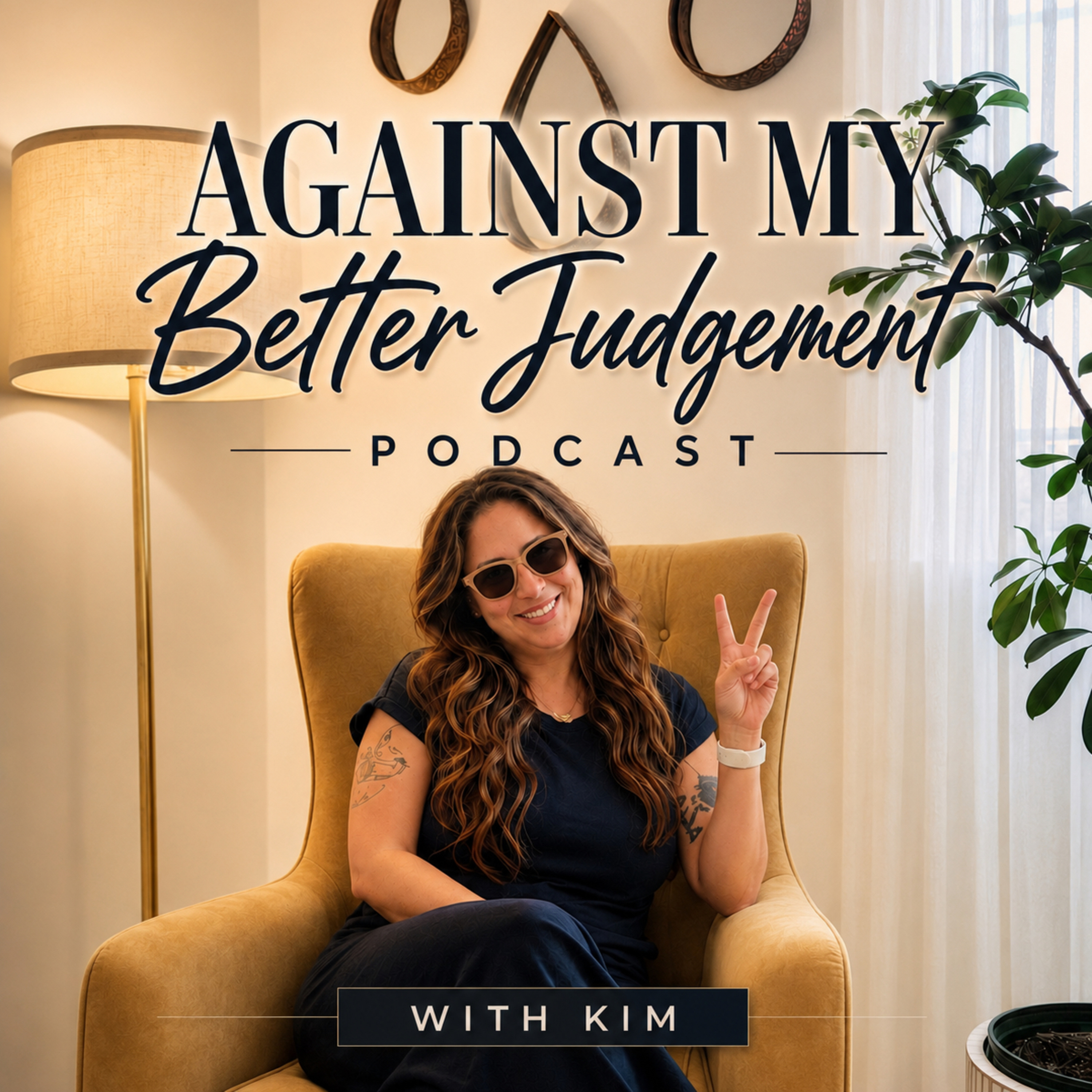 Against My Better Judgment Podcast podcast artwork