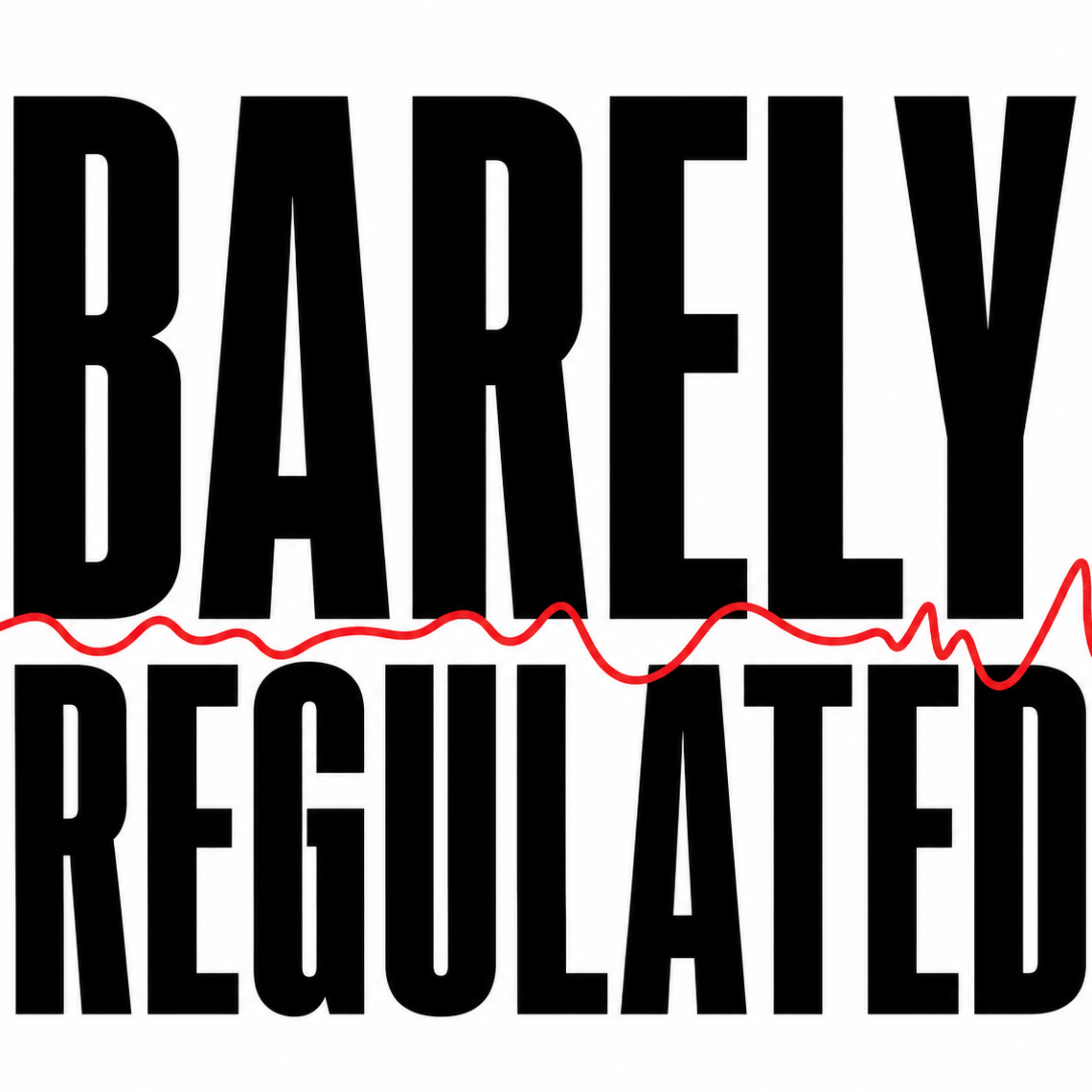 Barely Regulated