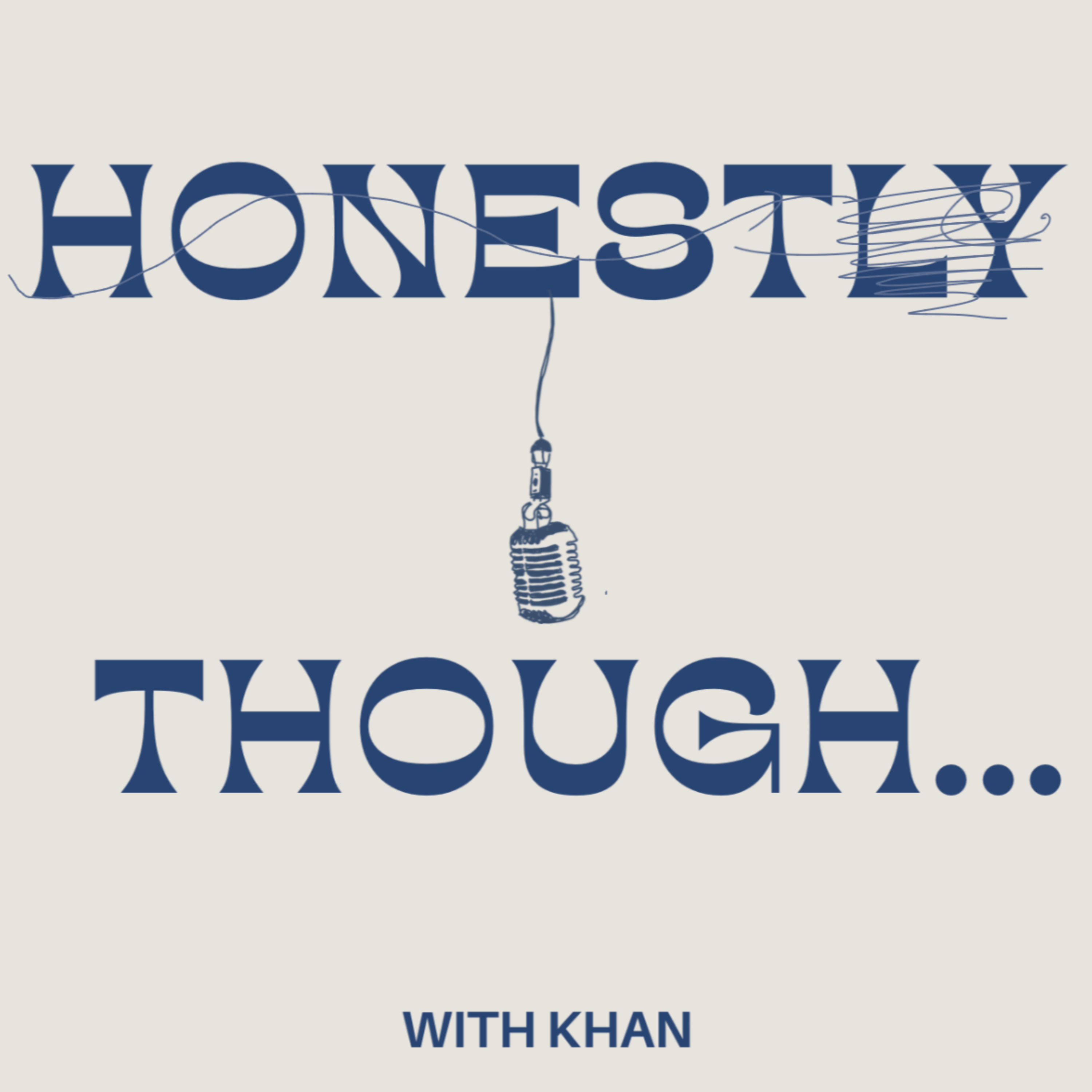 Honestly Though... with Khan