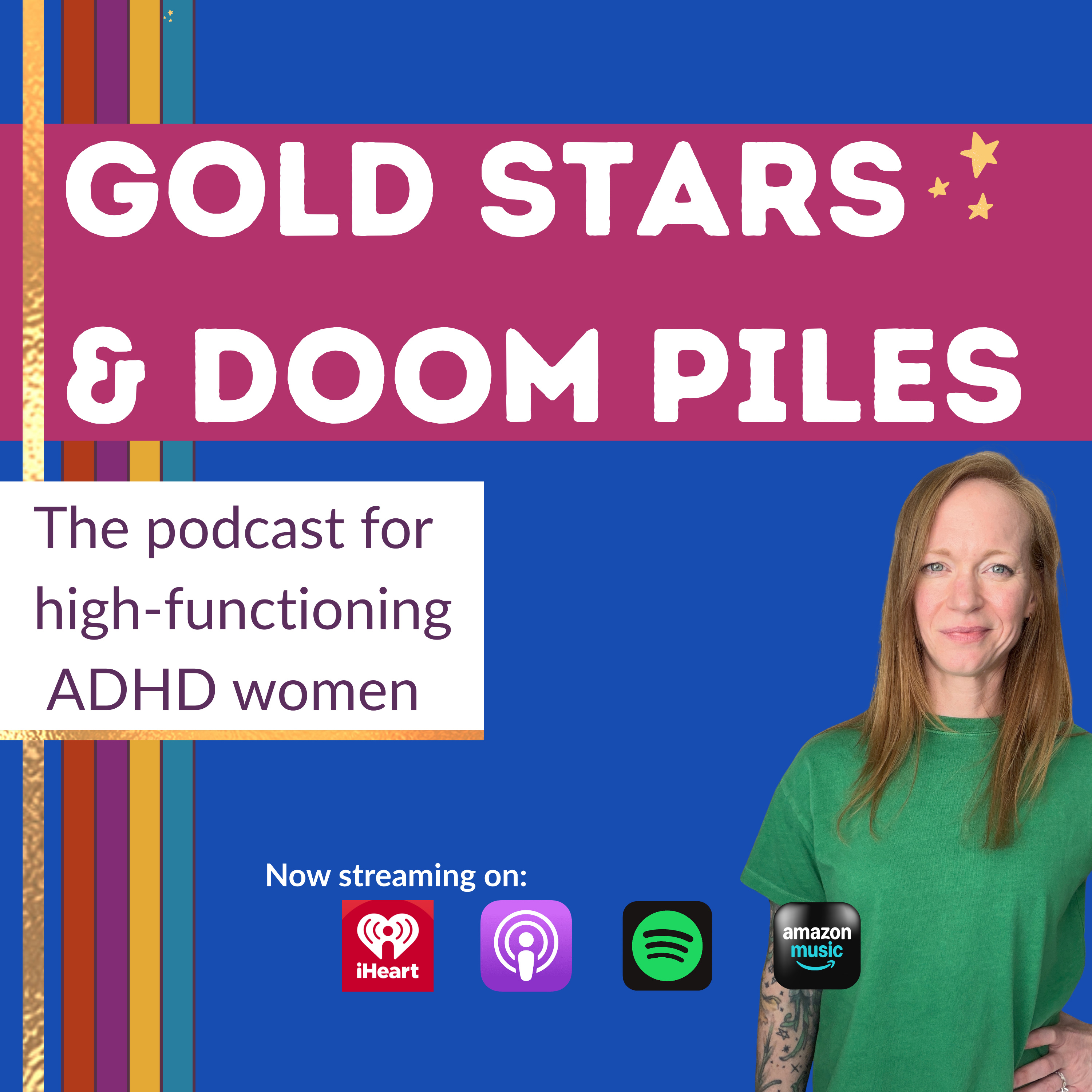 Gold Stars and Doom Piles: The Podcast for High-Functioning ADHD Women