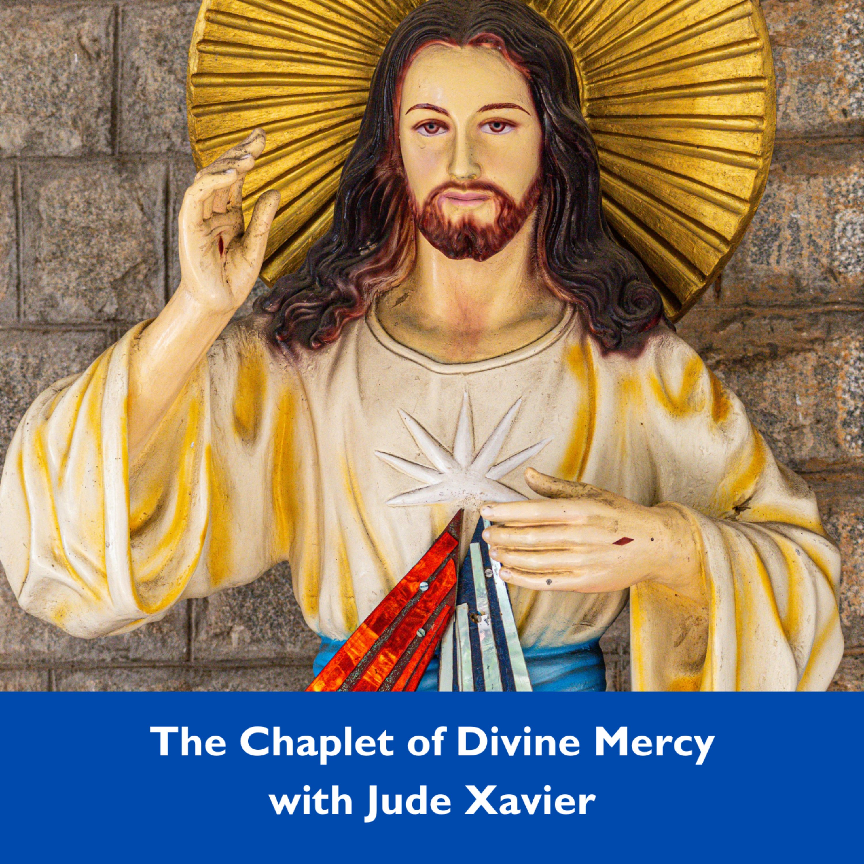 The Chaplet of Divine Mercy with Jude Xavier