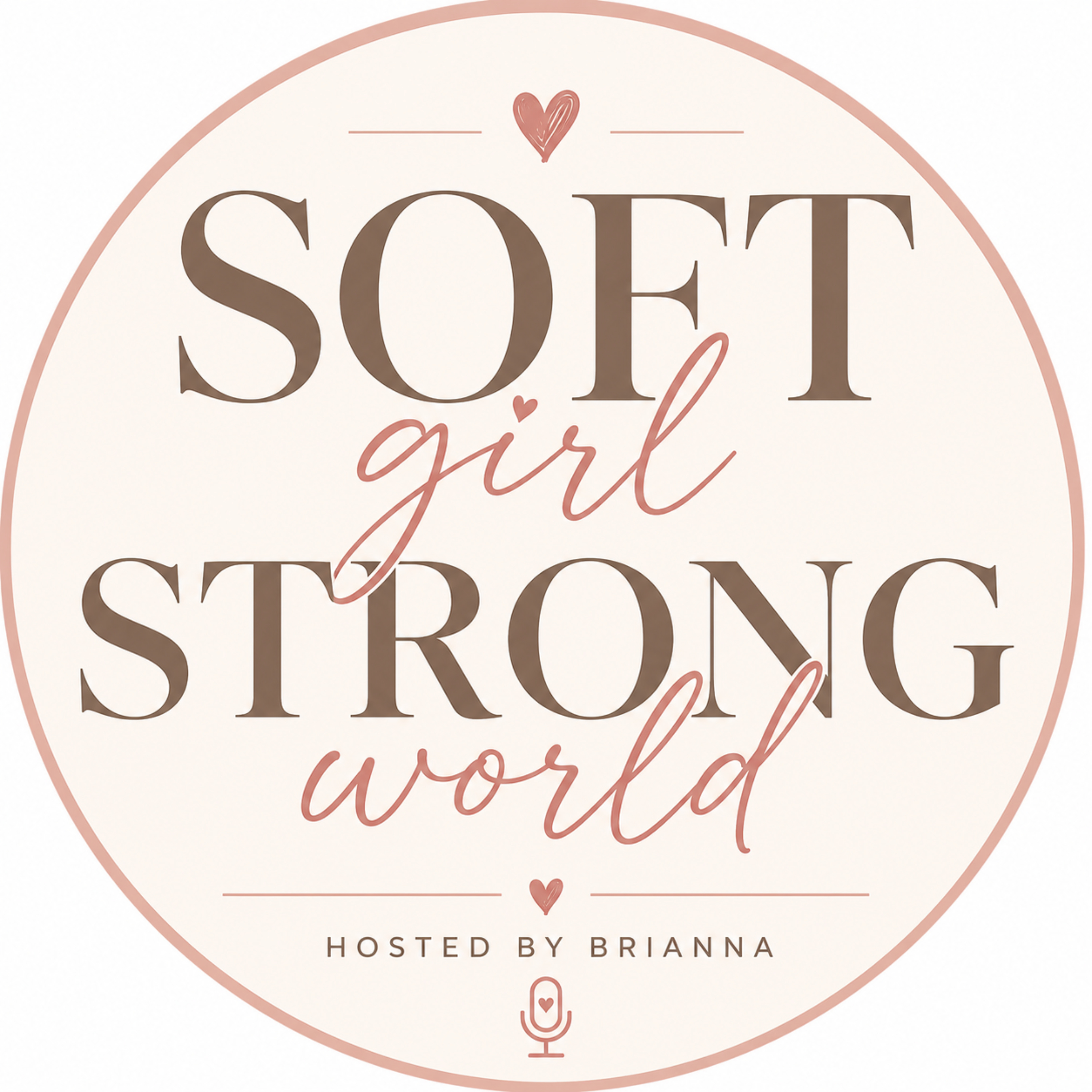 SoftGirl, StrongWorld podcast artwork