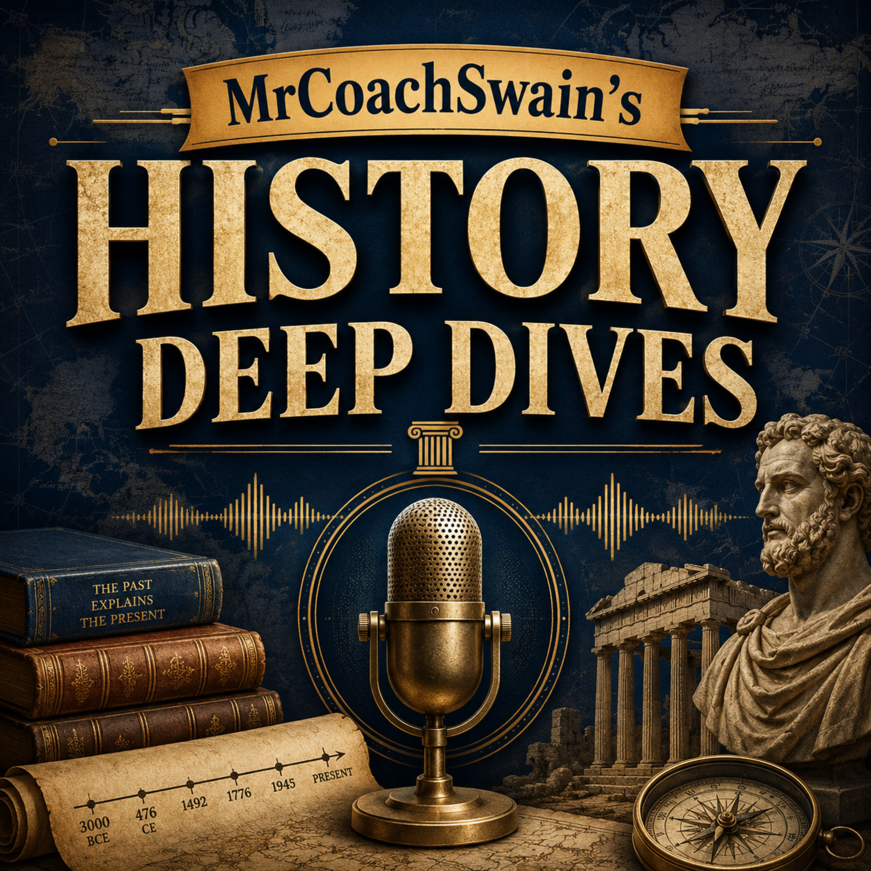 MrCoachSwain's History Deep Dives