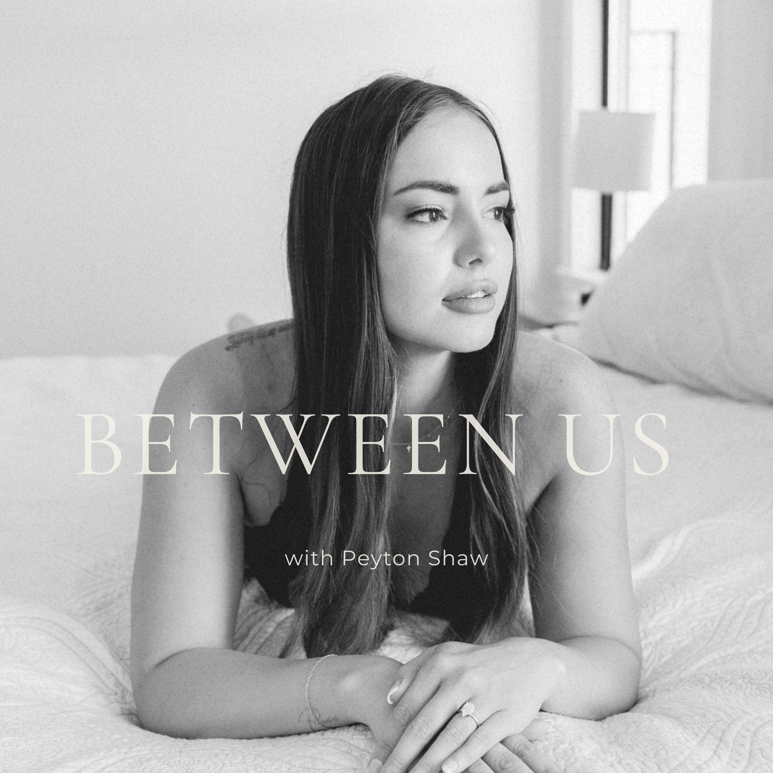 Between Us with Peyton Shaw