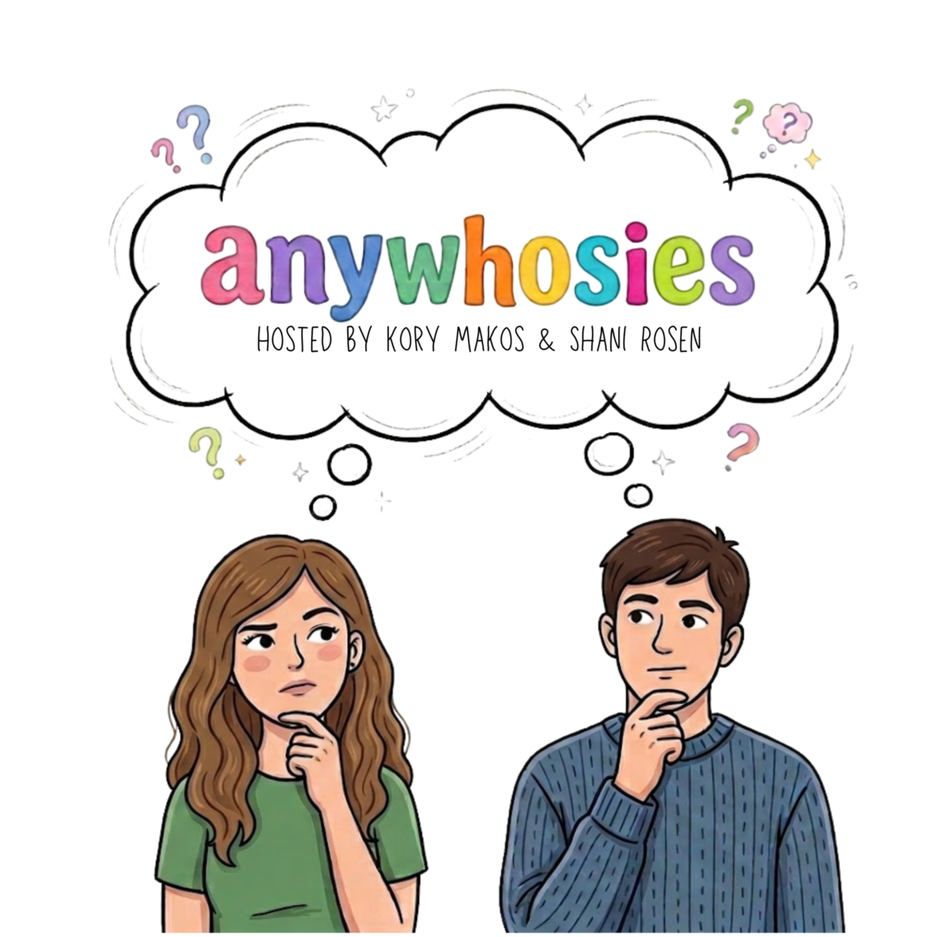 Anywhosies with Kory and Shani