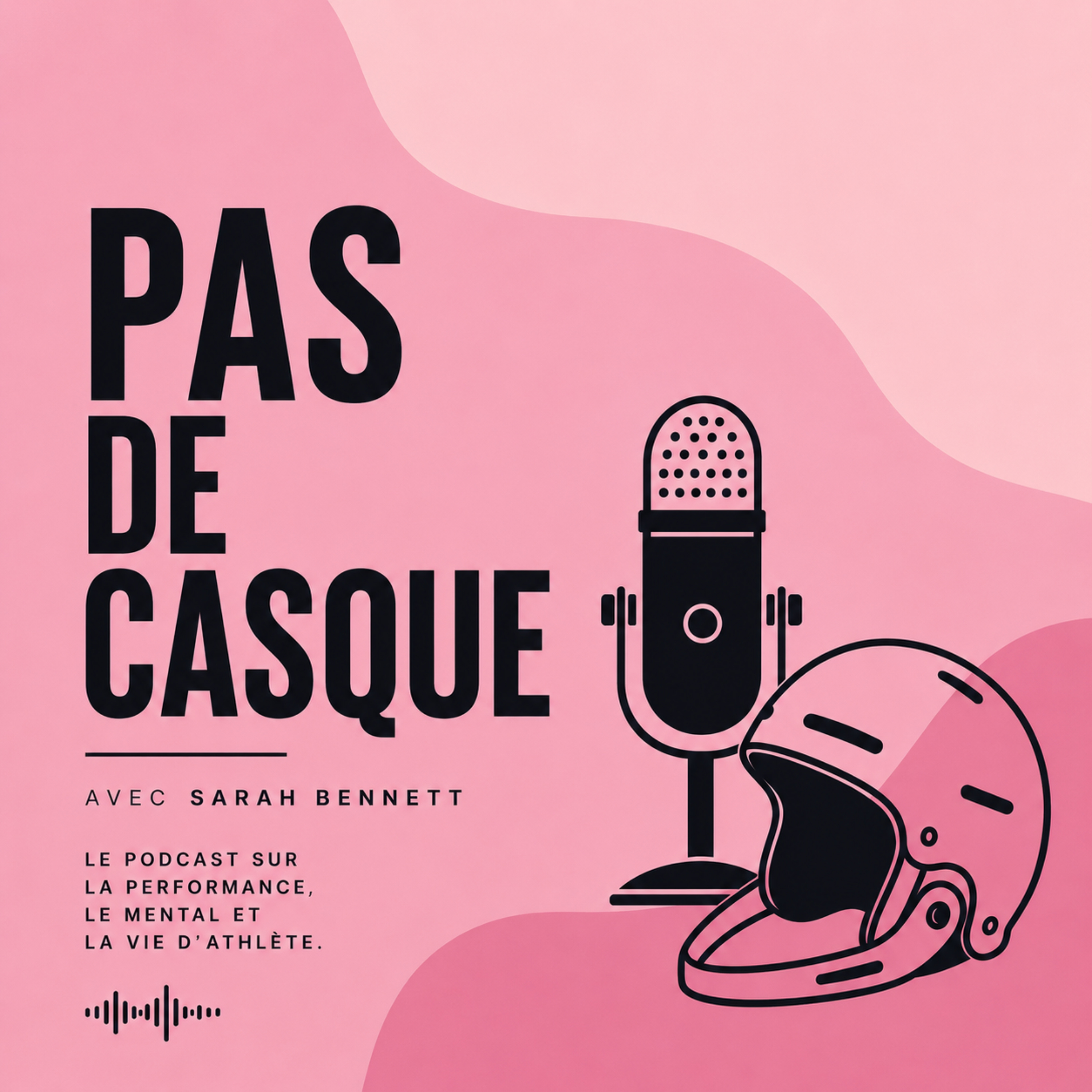 Pas De Casque - Avec Sarah Bennett