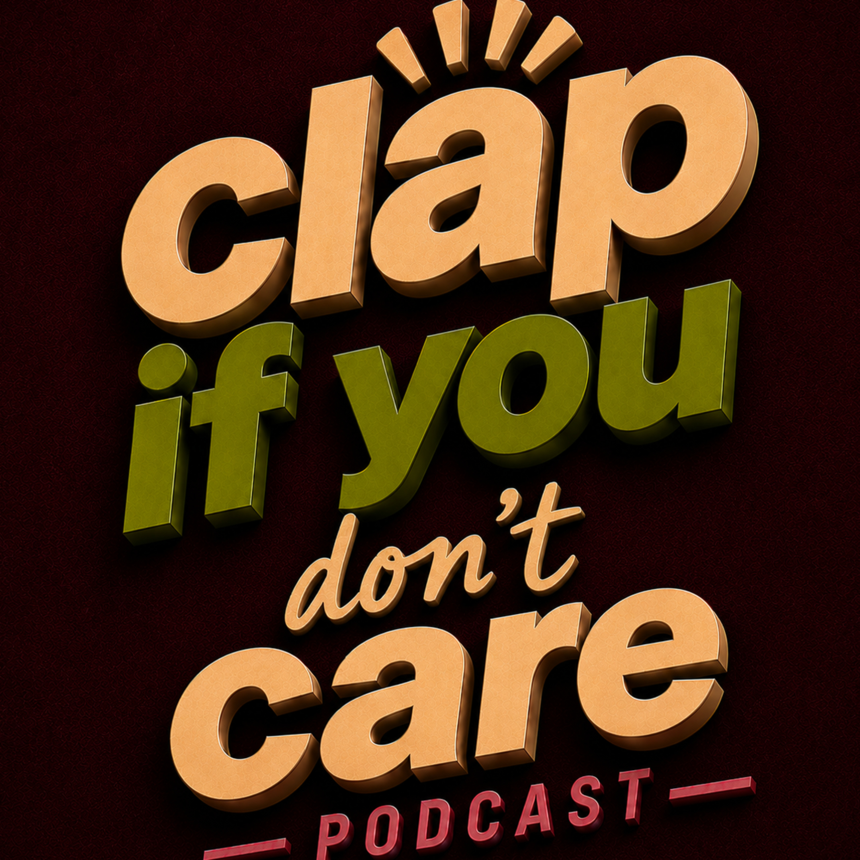 Clap If You Don't Care