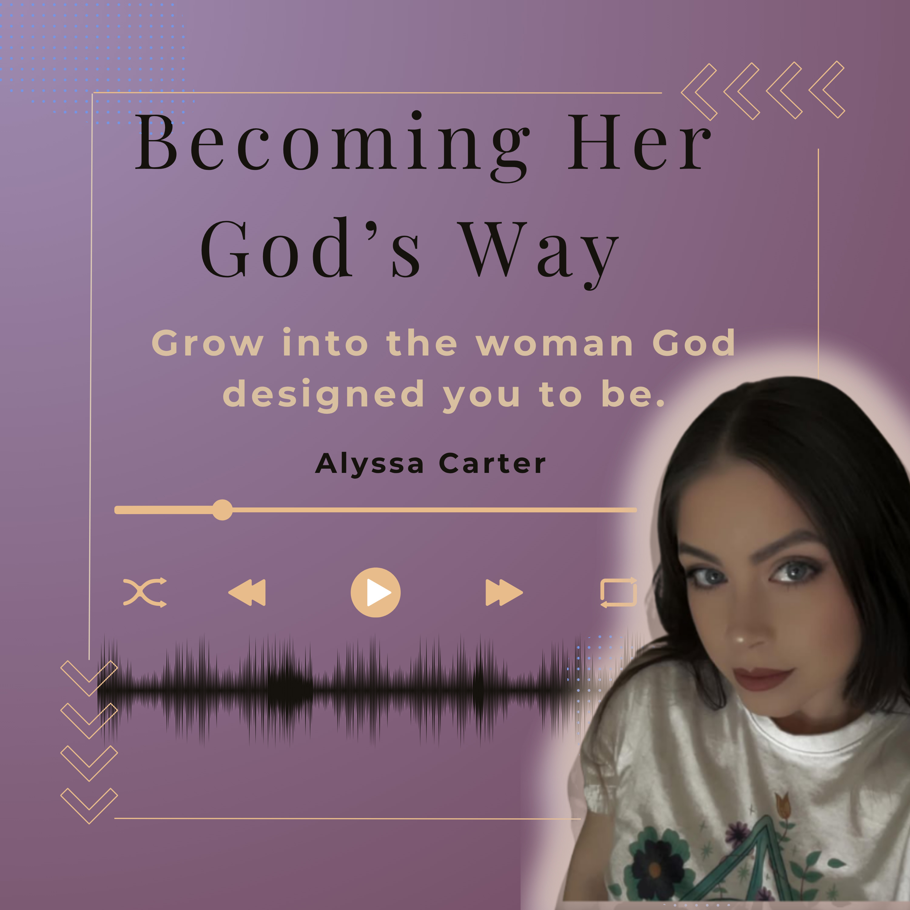 Becoming Her God’s Way