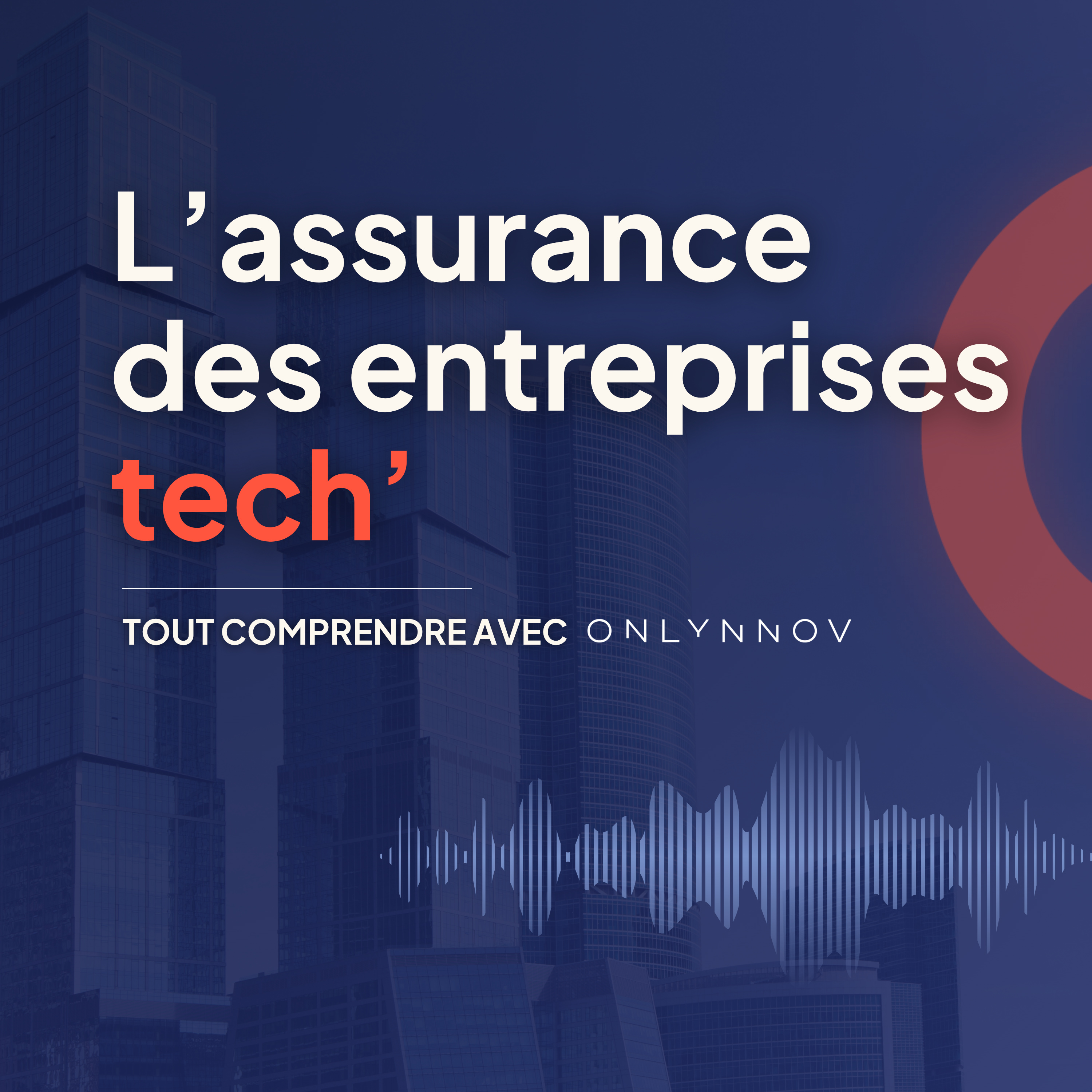 Tout comprendre sur l’assurance des entreprises tech’