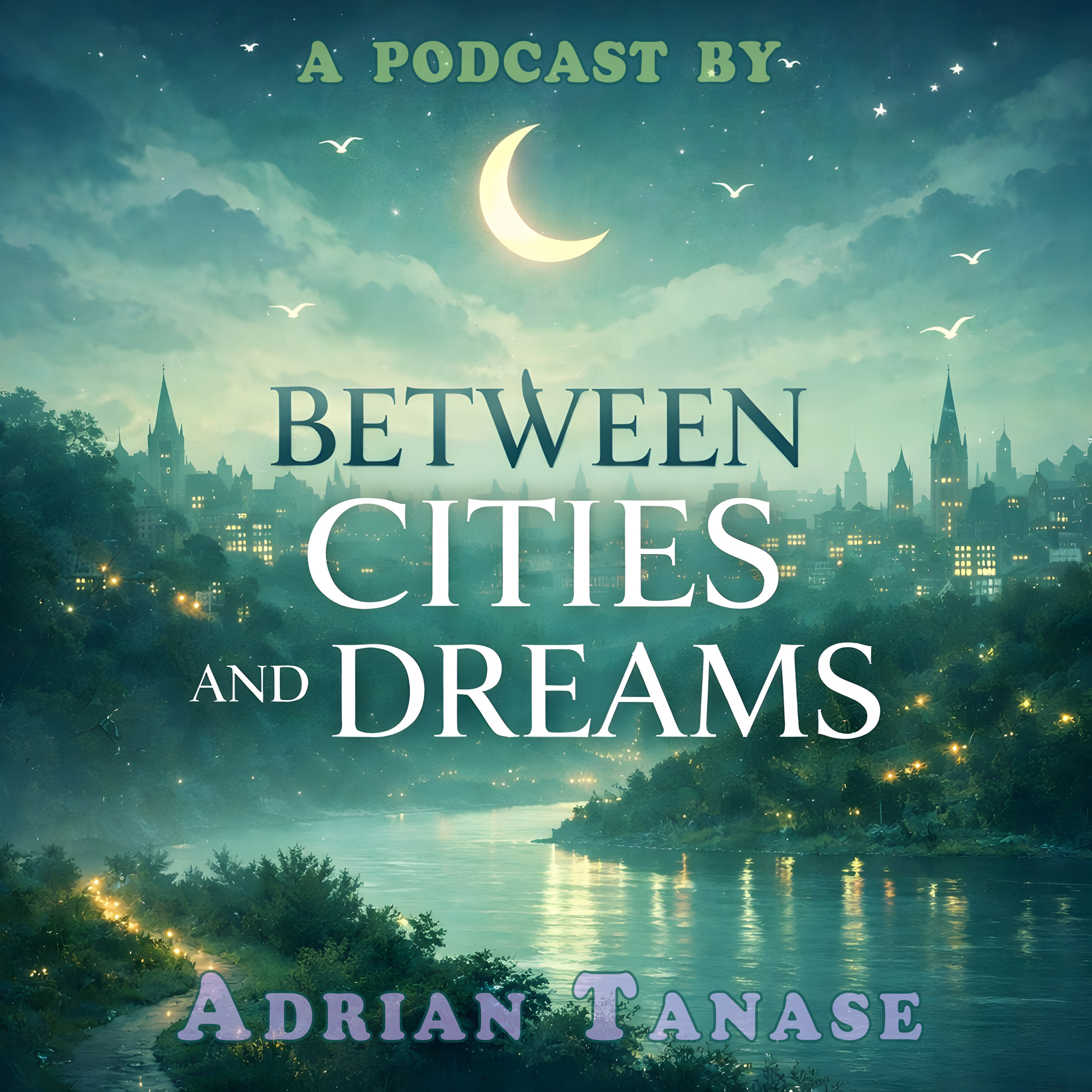 Between Cities and Dreams