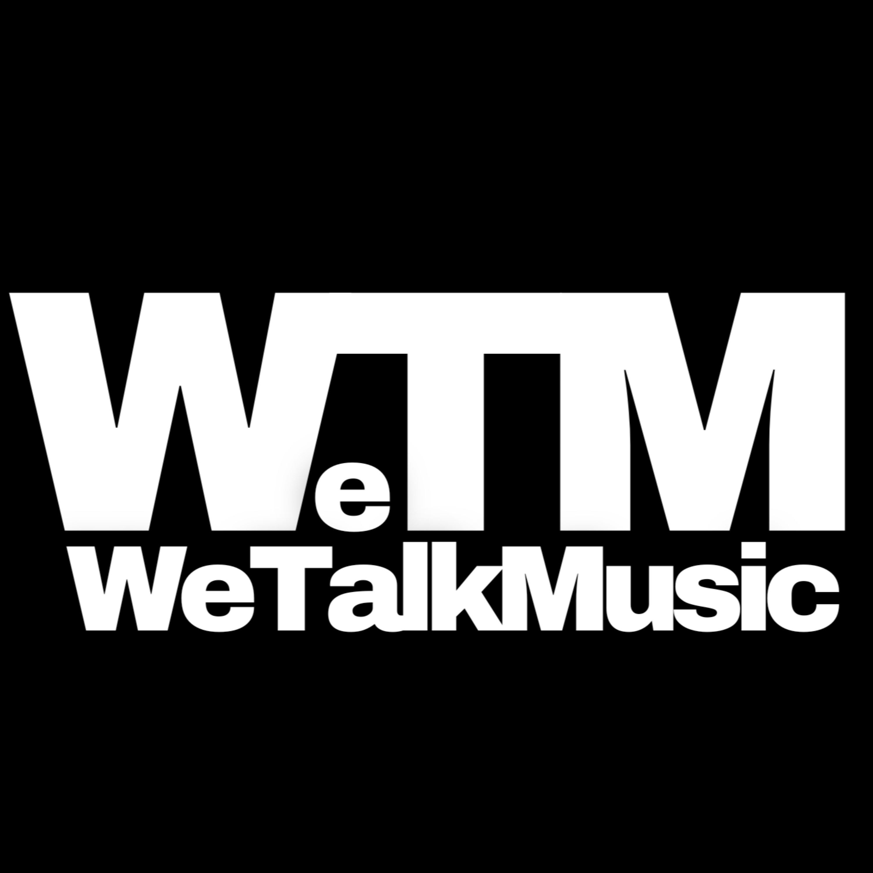 We Talk Music podcast artwork