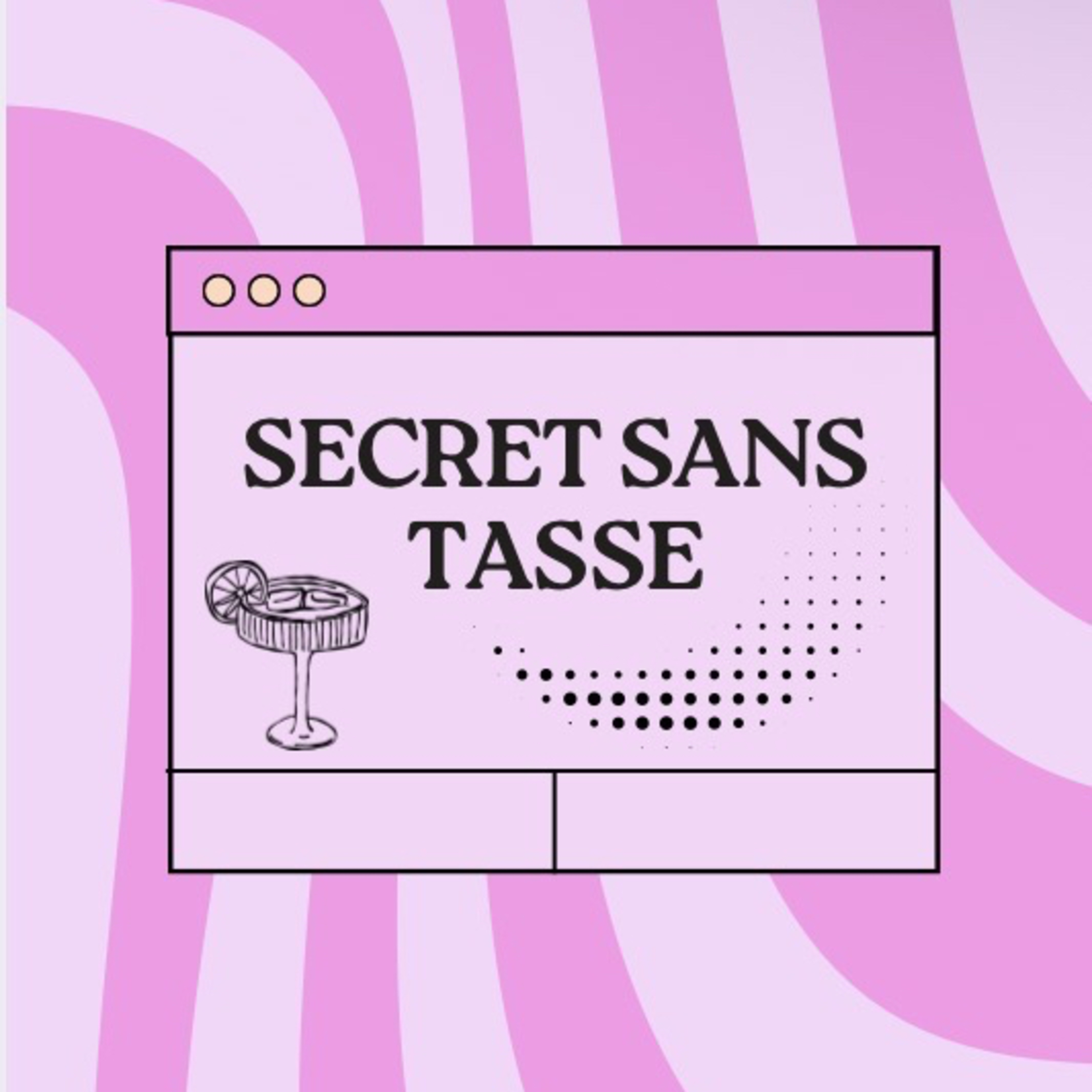 Secret Sans Tasse