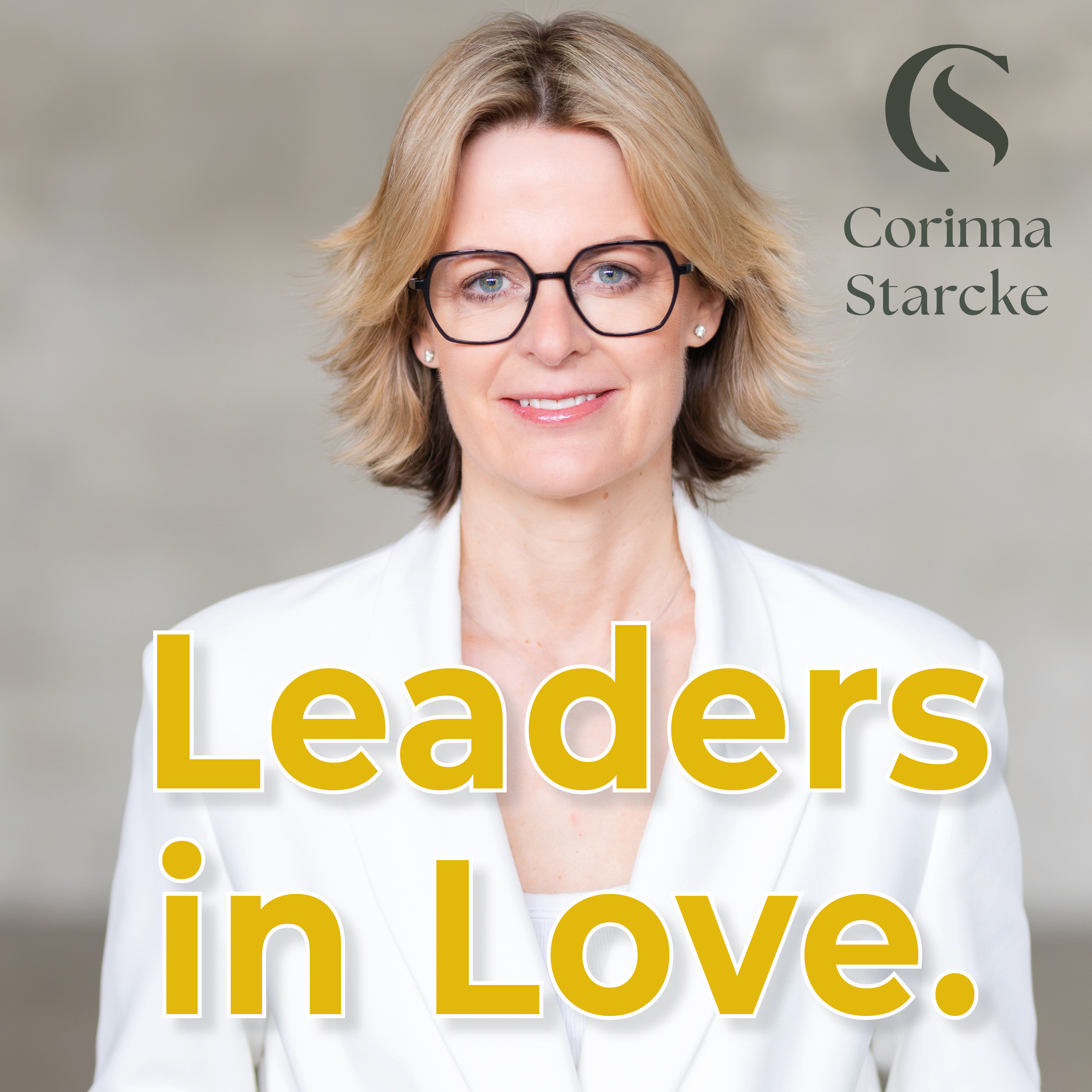 Leaders in Love - Der Beziehungspodcast für Führungspersönlichkeiten und ihre Partnerschaften podcast artwork