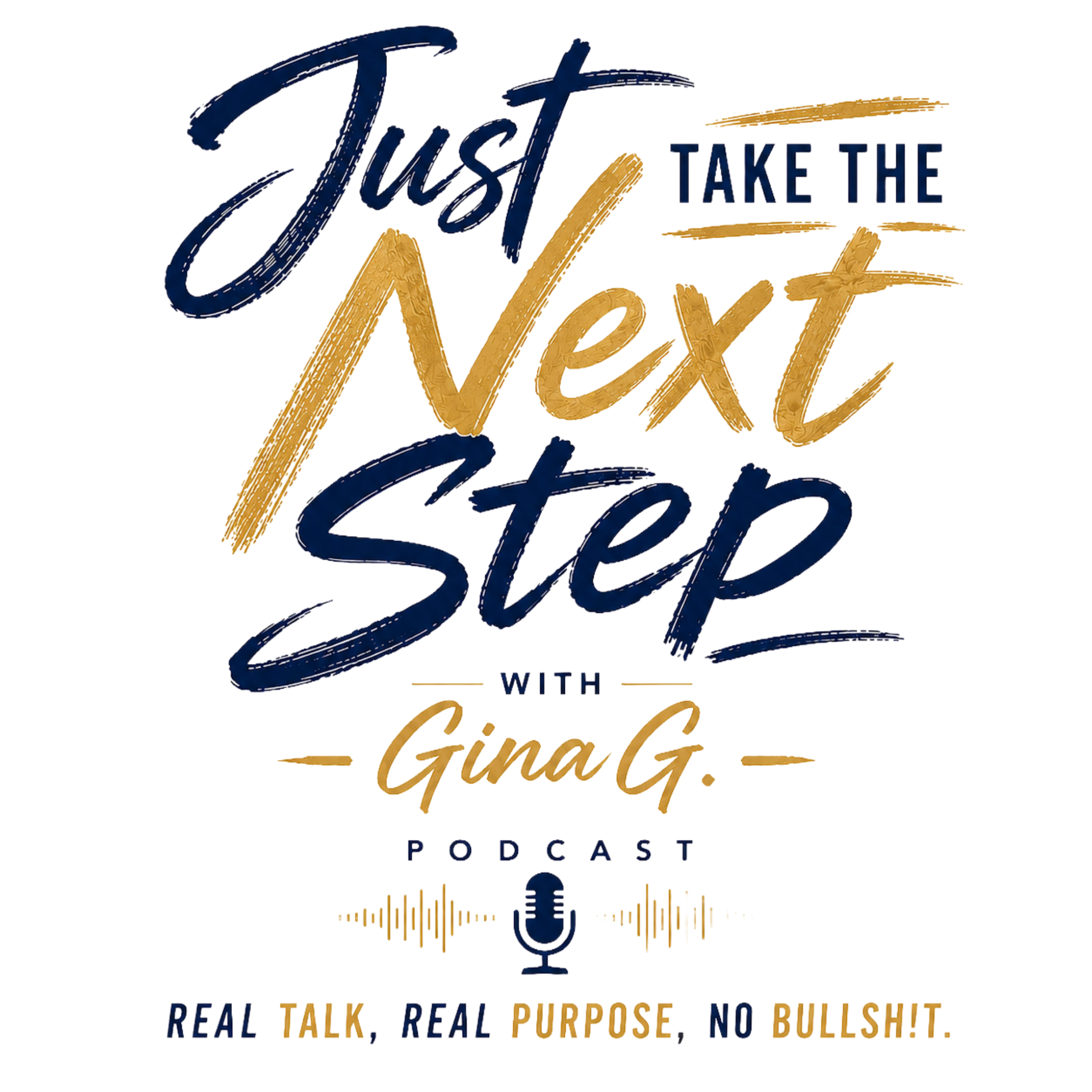 Just Take the Next Step with Gina G.