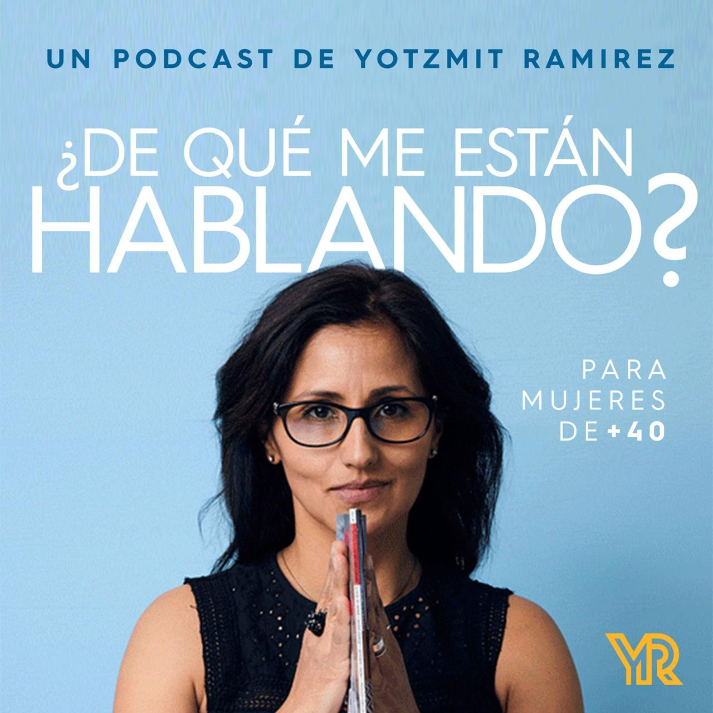 ¿DE QUÉ ME ESTÁN HABLANDO?
