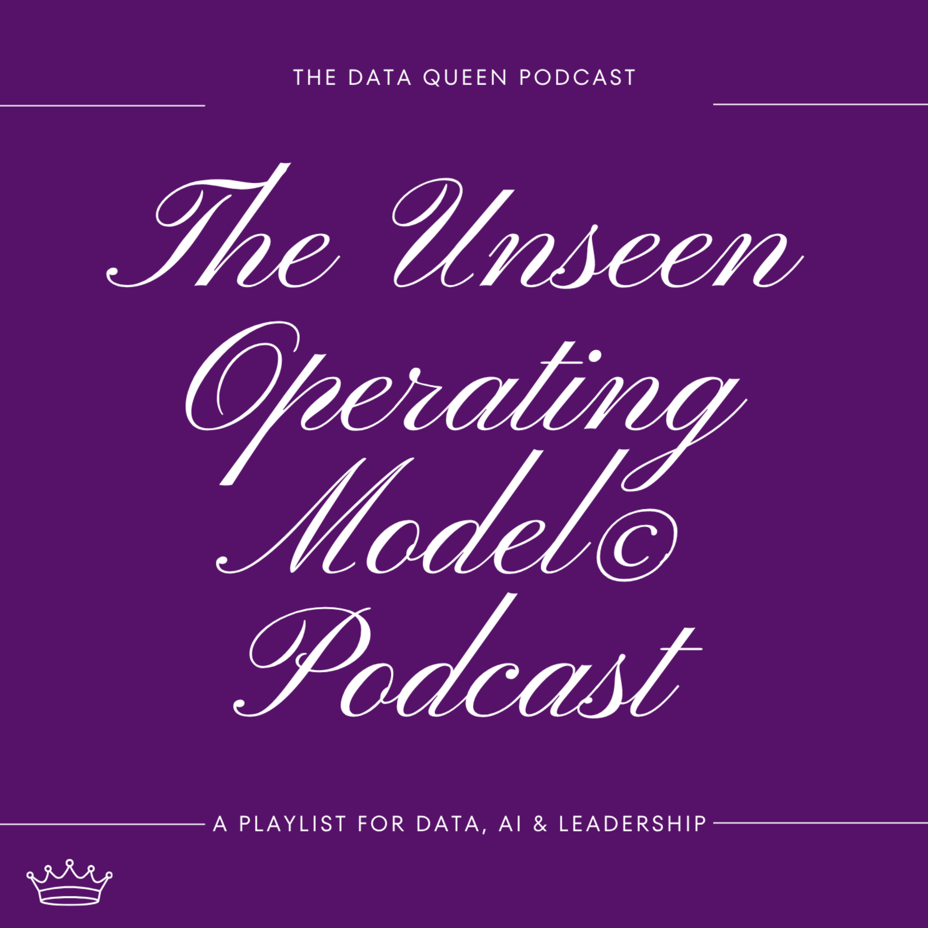 The Unseen Operating Model© Podcast