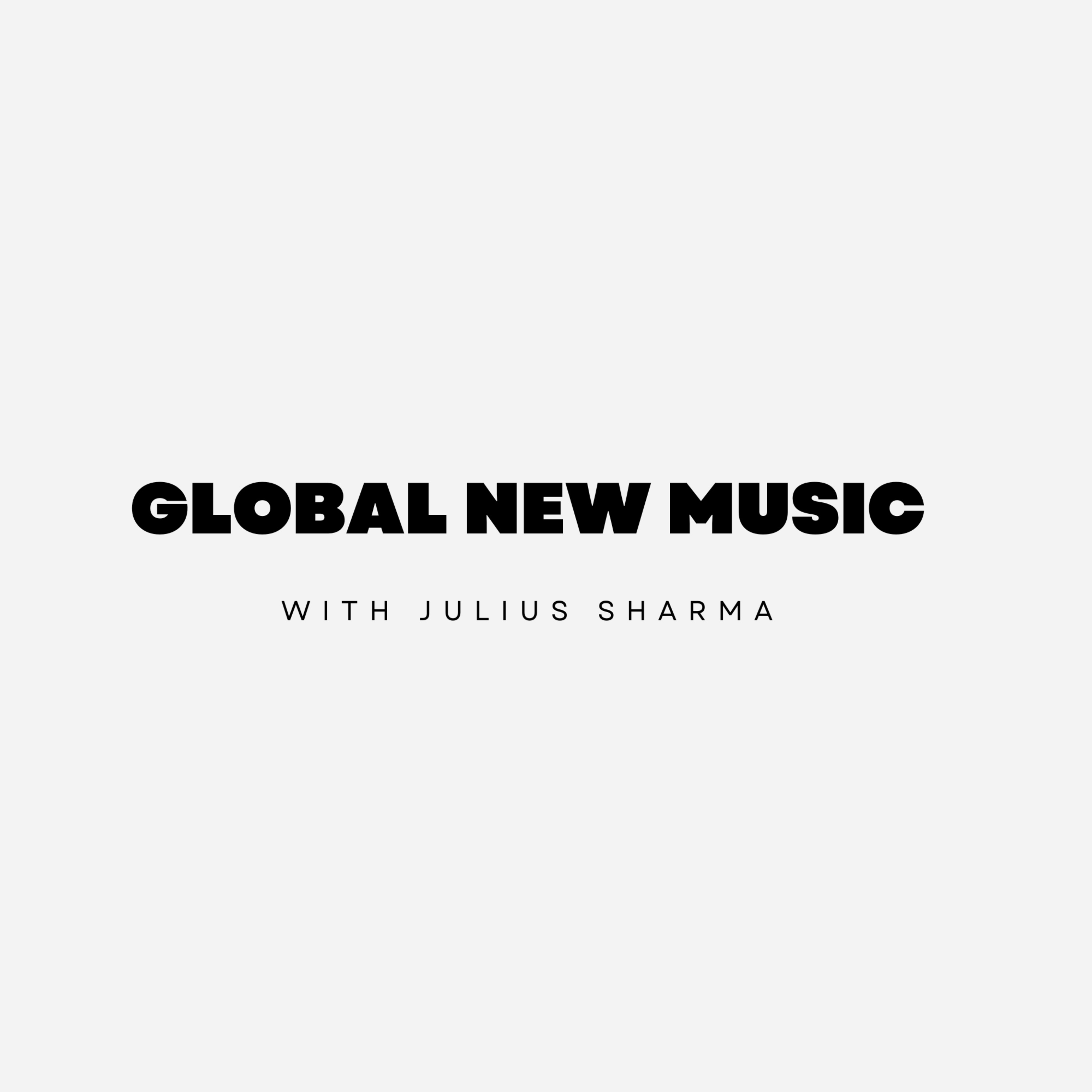 Global New Music with Julius Sharma