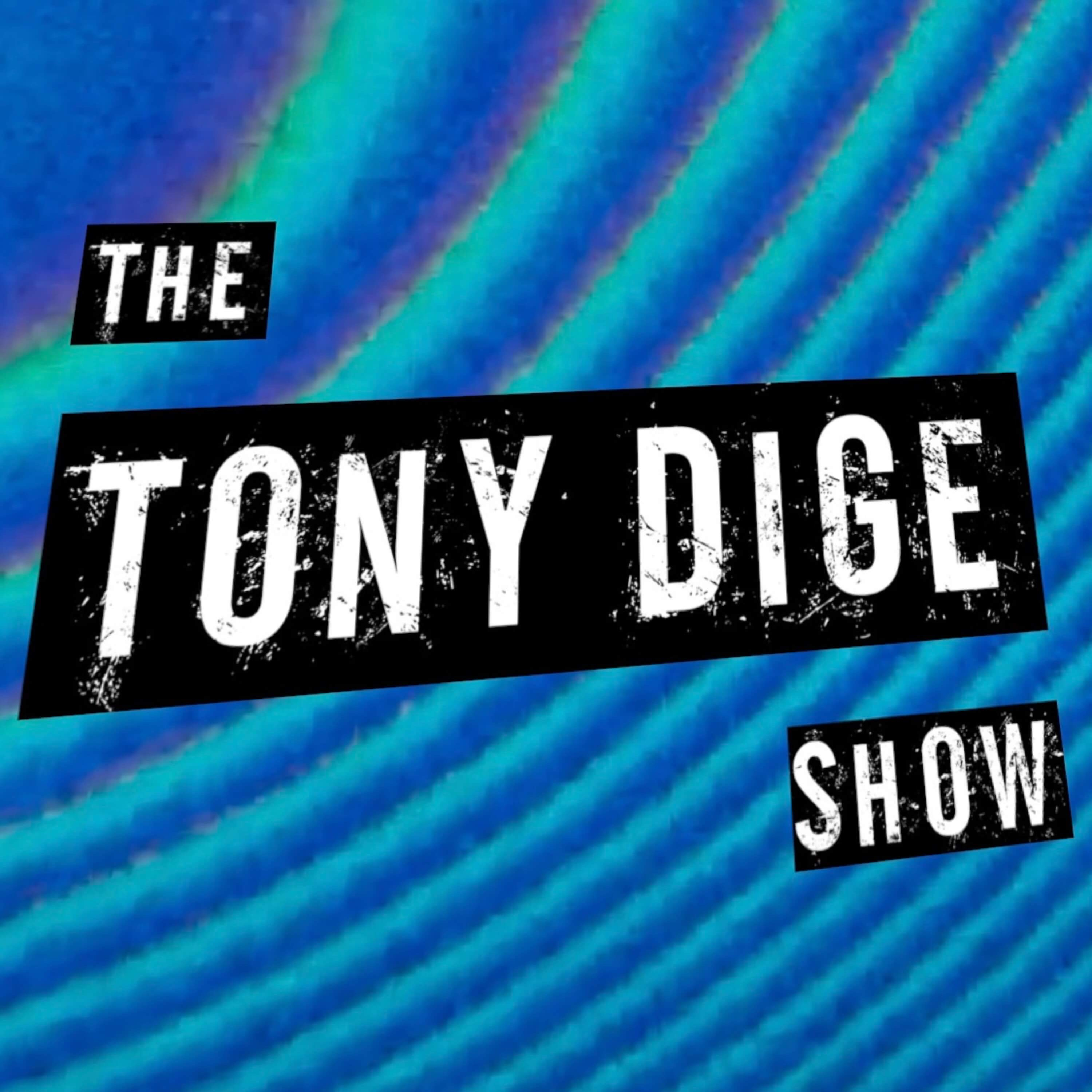 The Tony DiGe Show podcast artwork